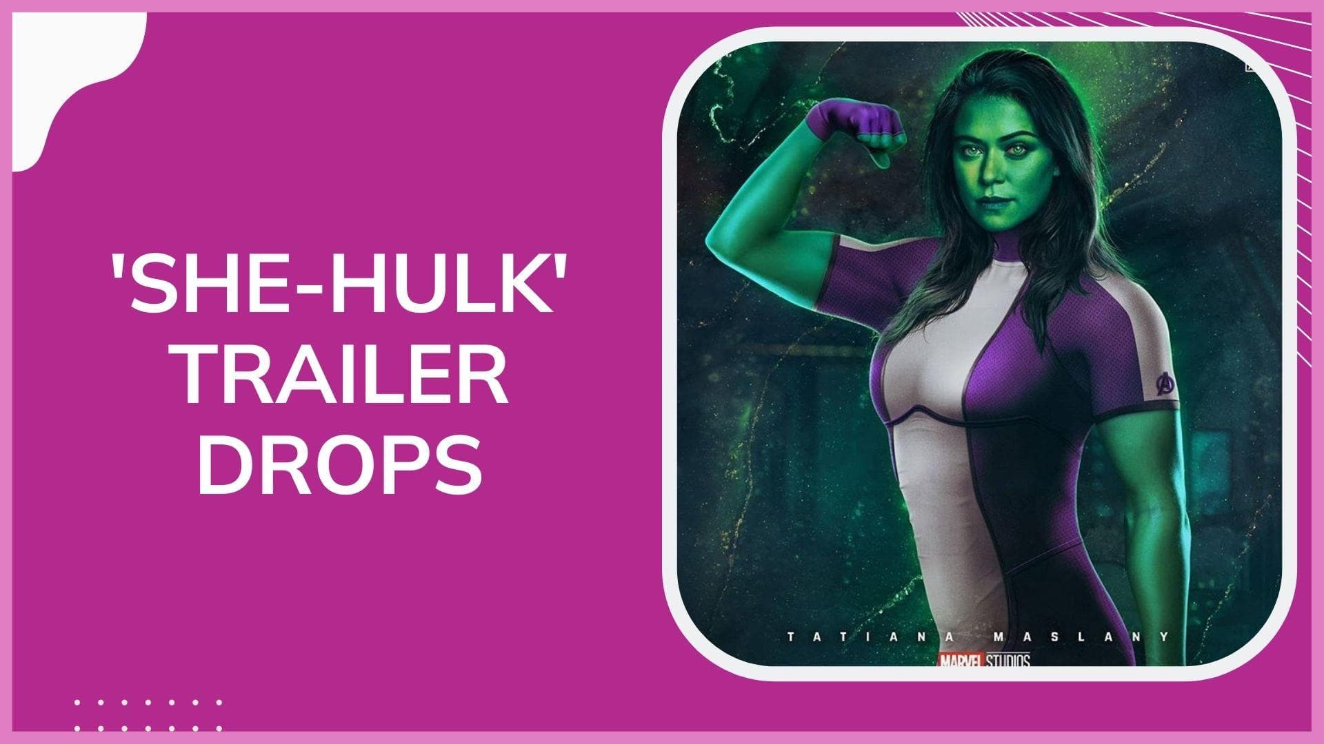 'She-Hulk: Attorney at Law' trailer: Tatiana Maslany steals spotlight as Marvel's new superhero