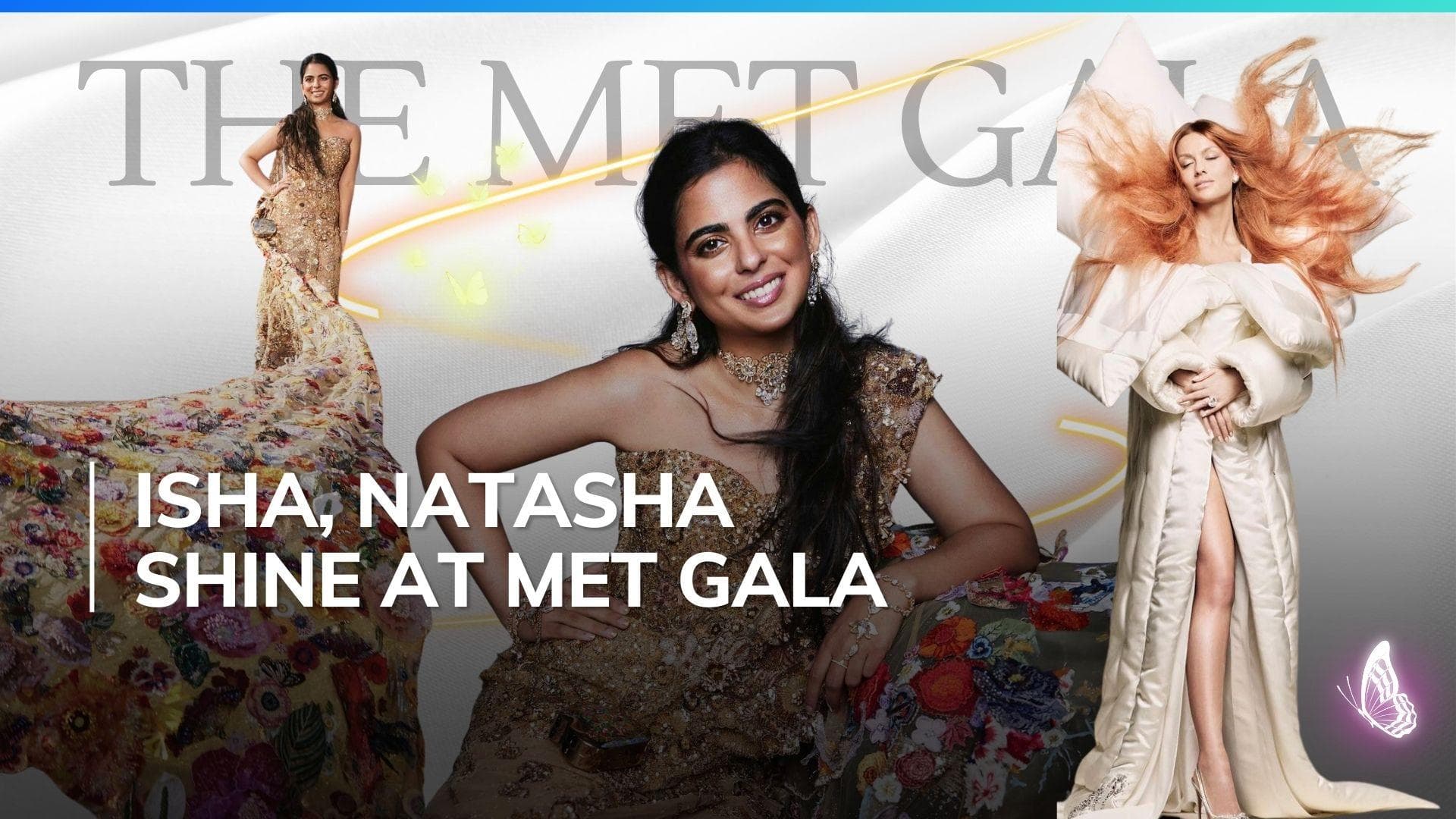 Met Gala 2024: Isha Ambani wows in saree gown, Natasha Poonawalla stuns in thigh-high slit dress