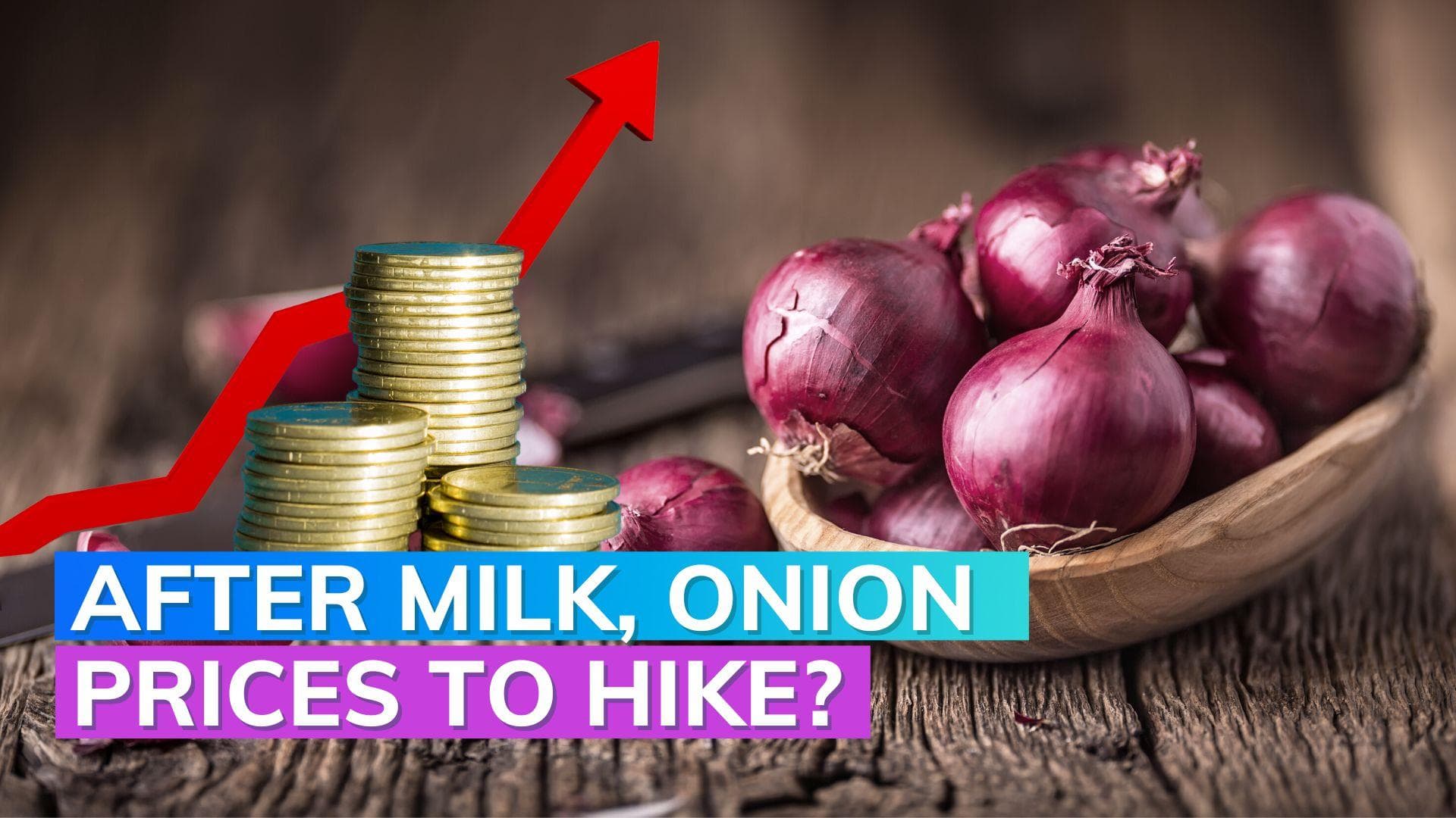 After milk, onion prices to hike?
