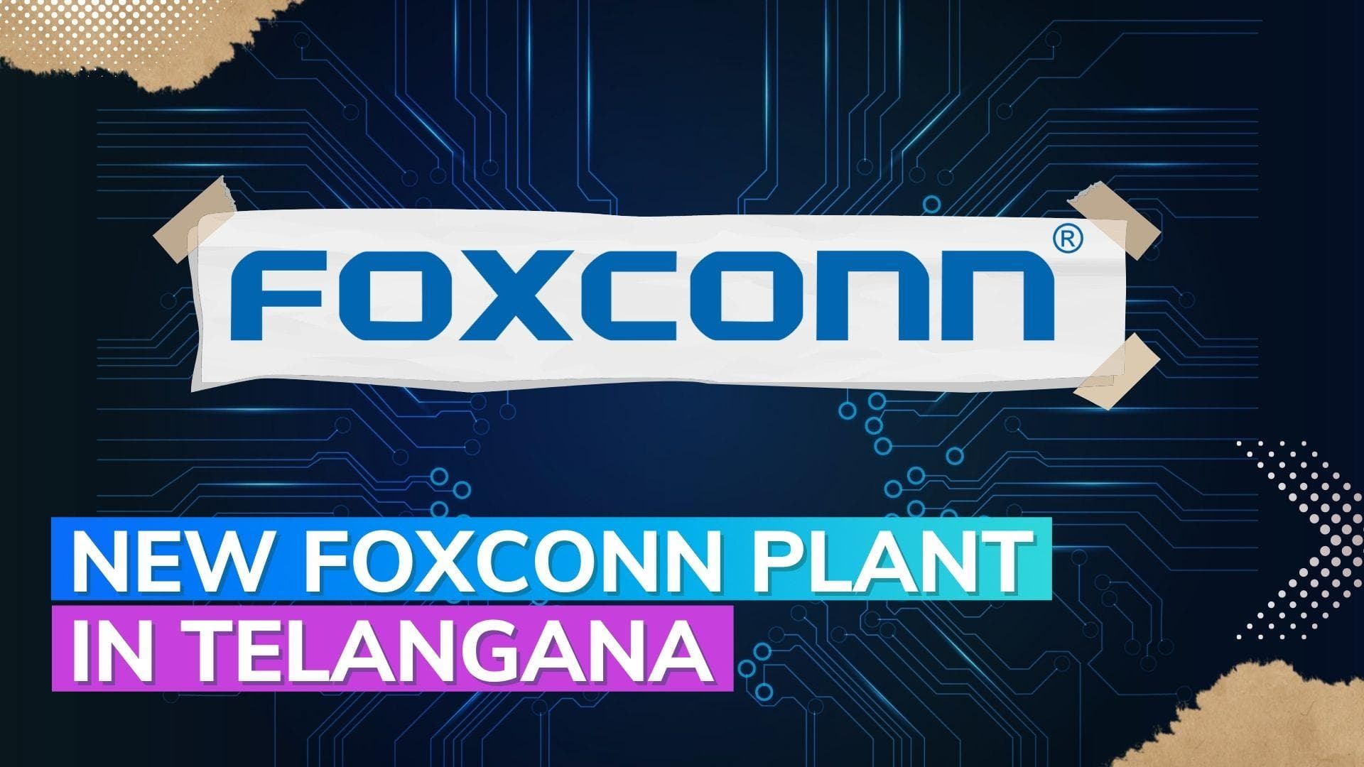 Foxconn plant in Telangana may generate 1 lakh jobs