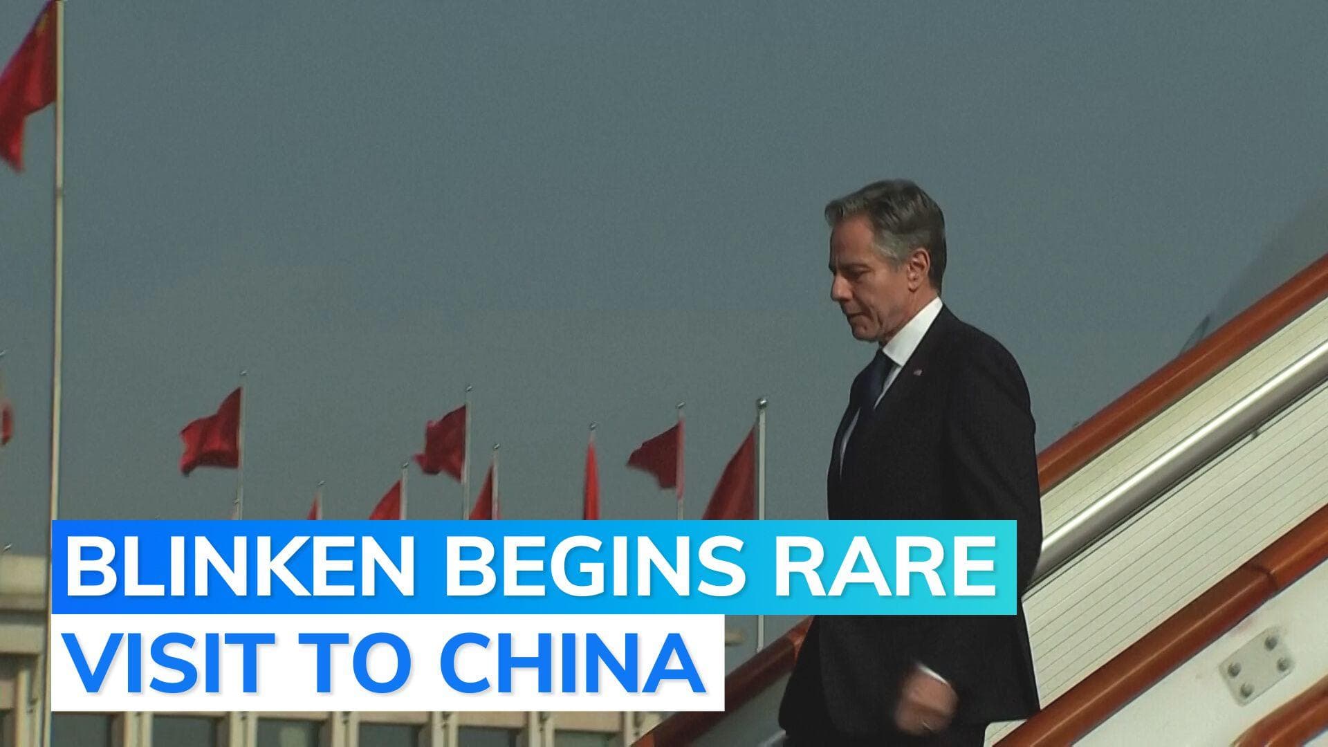 Antony Blinken arrives in China, first visit by US Secretary of State to China in five years