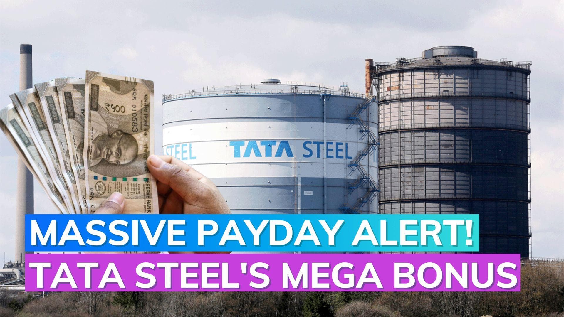 Tata Steel's whopping ₹315 crore bonus! Find out how much you could get
