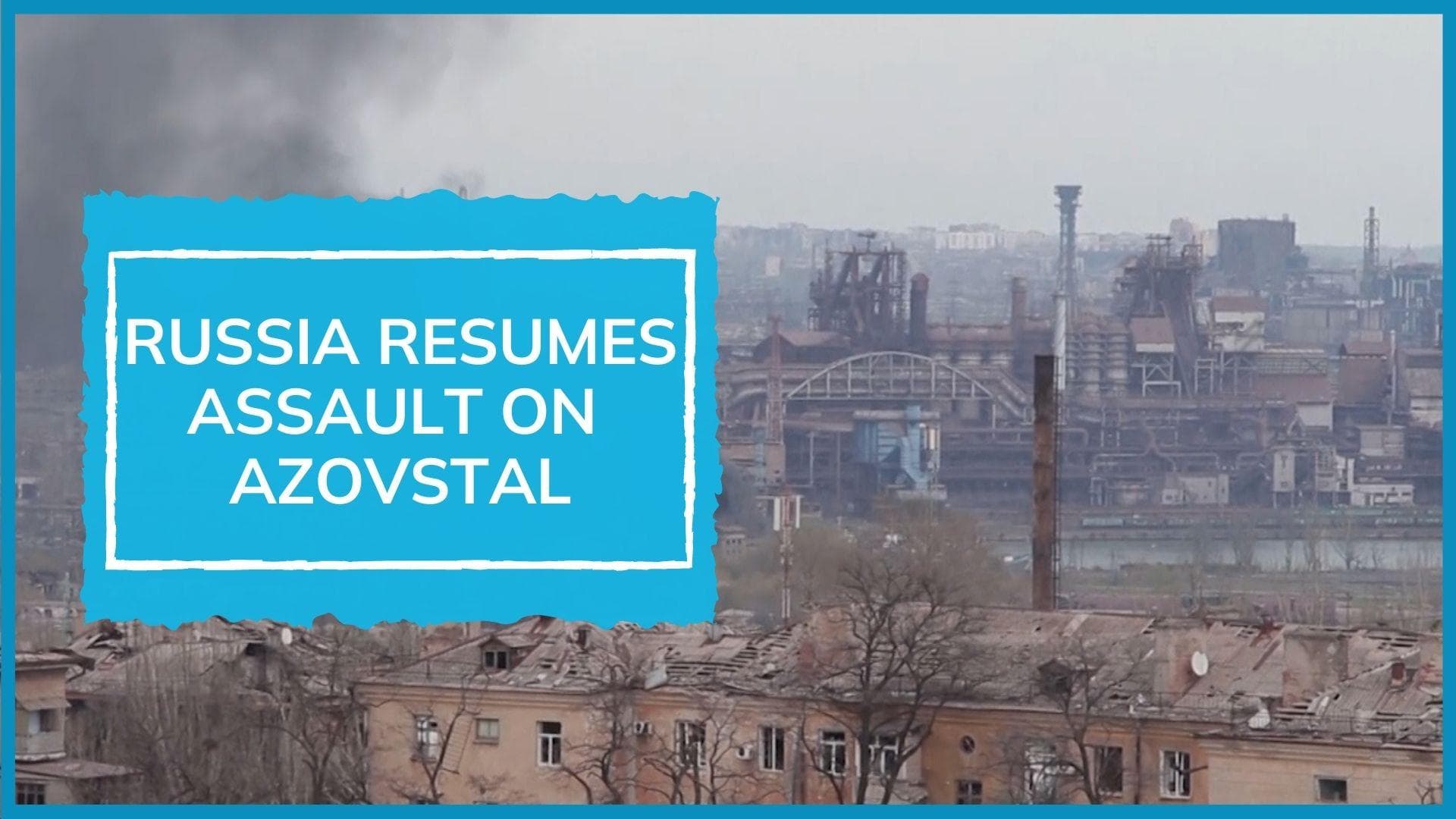 Russia storms Mariupol steel plant two weeks after Putin ordered troops to seal it off 