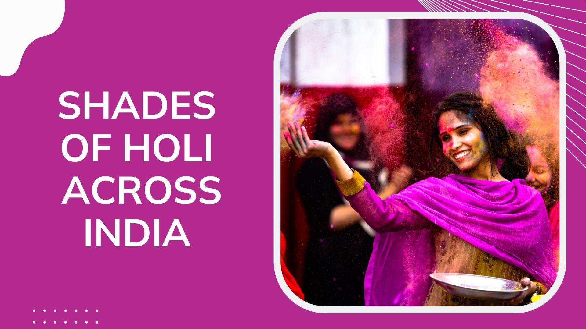 Holi 2022: How the festival of colours is celebrated in different parts of India