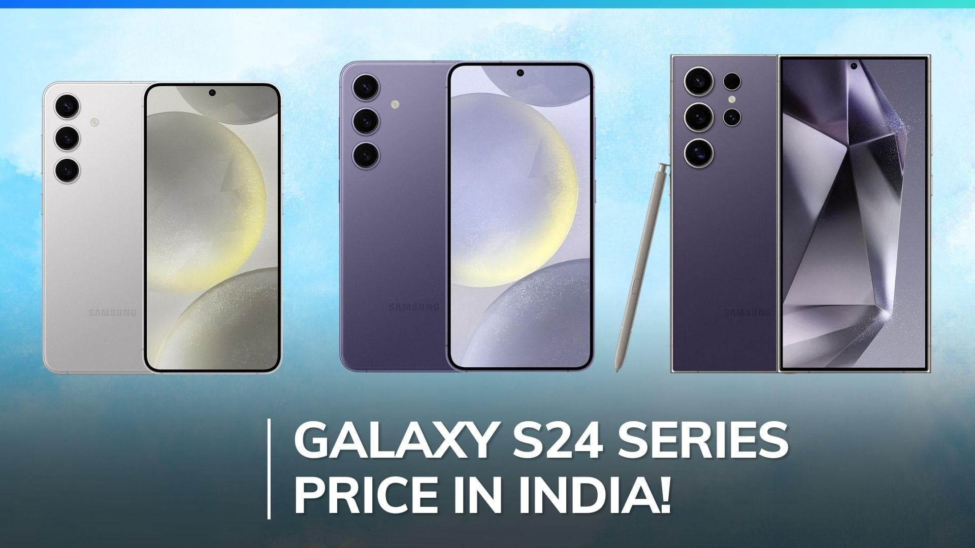 Samsung Galaxy S24, S24+, S24 Ultra price in India revealed: See launch offers, specs, sale date