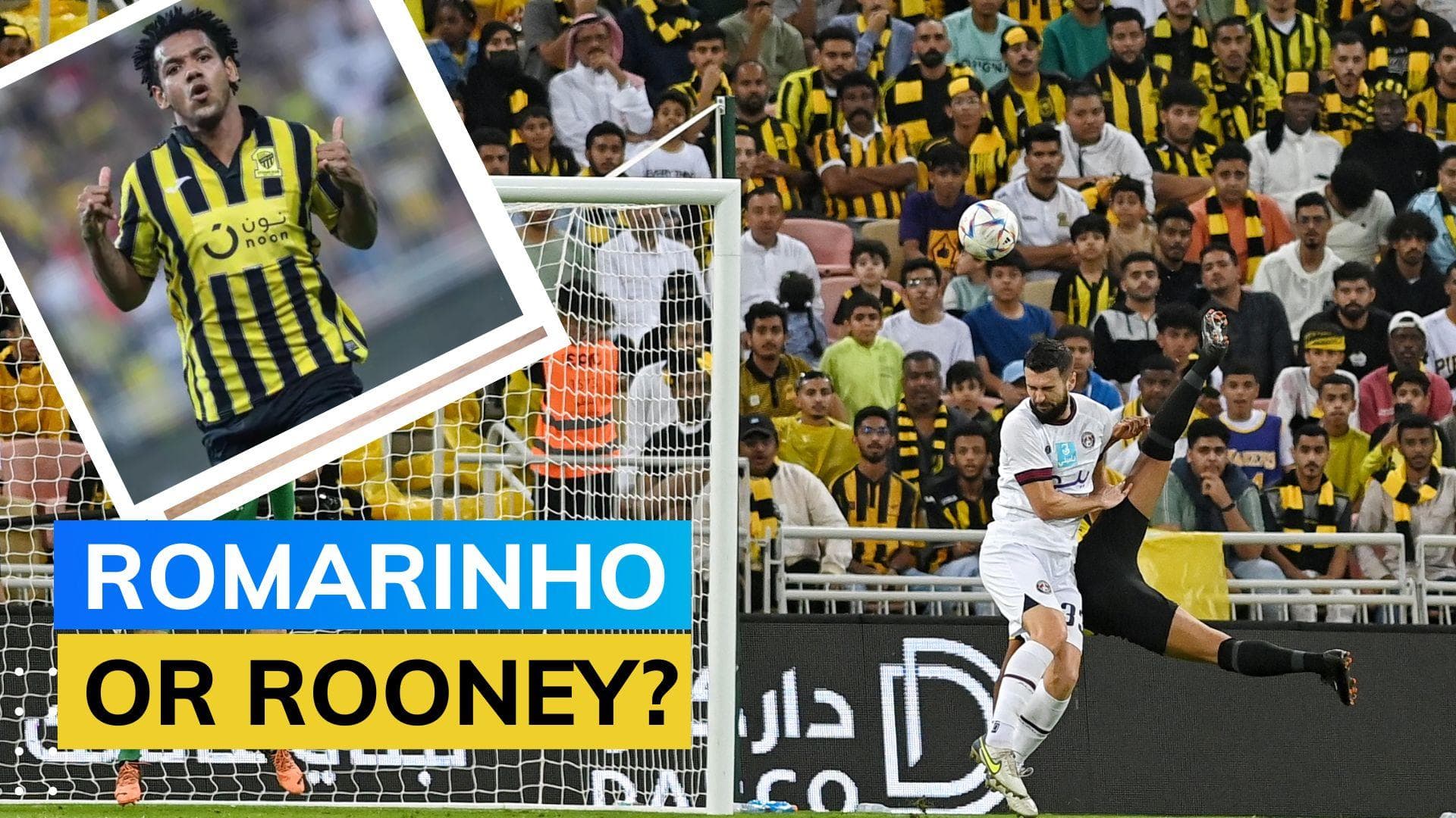 WATCH! Brazilian Romarinho's stunning bicycle kick goal for Al Ittihad