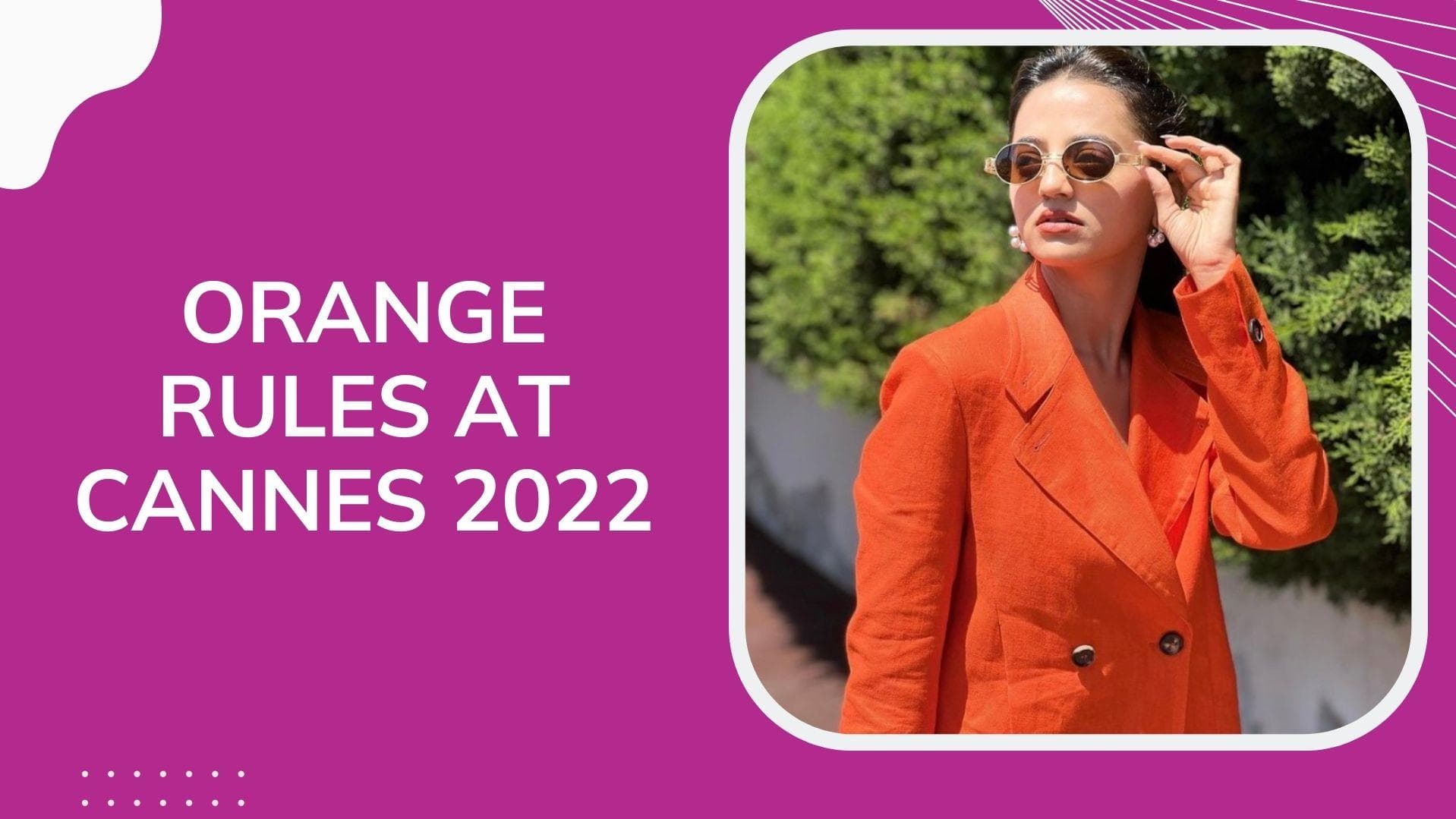 Cannes 2022: Orange is the new black indeed, at the 75th Film Festival  