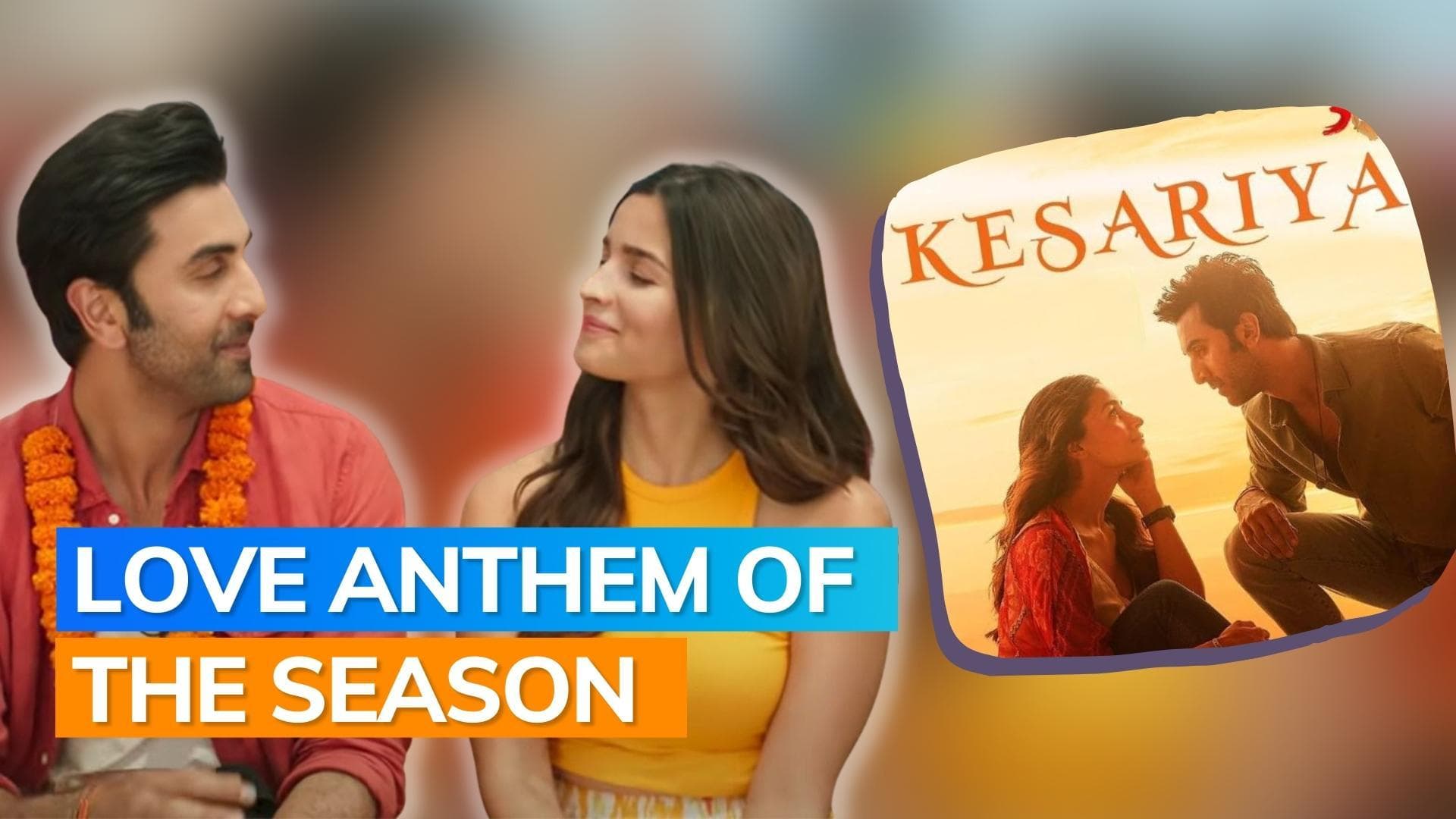 'Brahmastra' first song:  The 'love, light and magic' of 'Kesariya' is here to top the charts