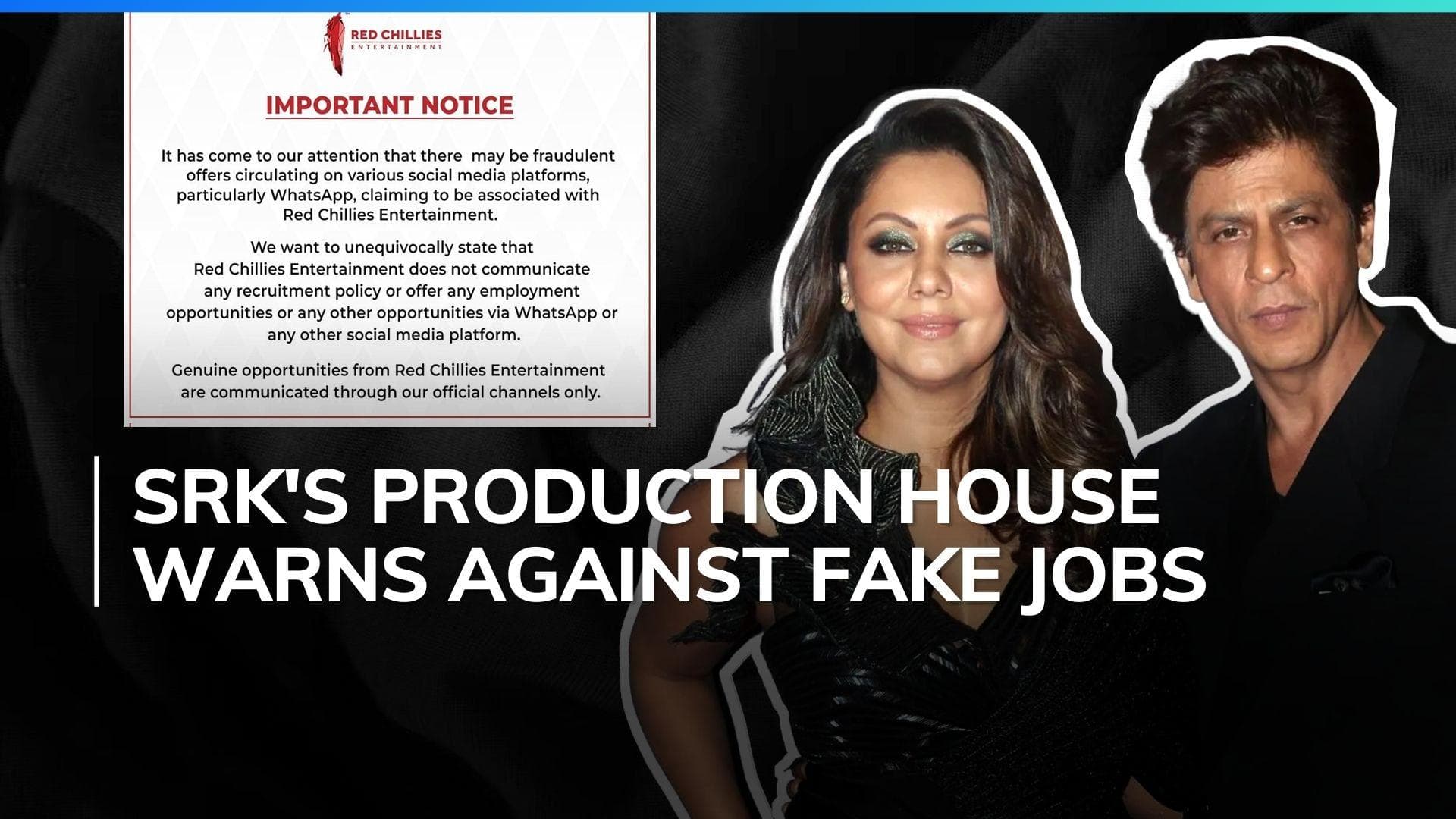 Shah Rukh Khan's Red Chillies Entertainment cautions against 'fraudulent' employment offers