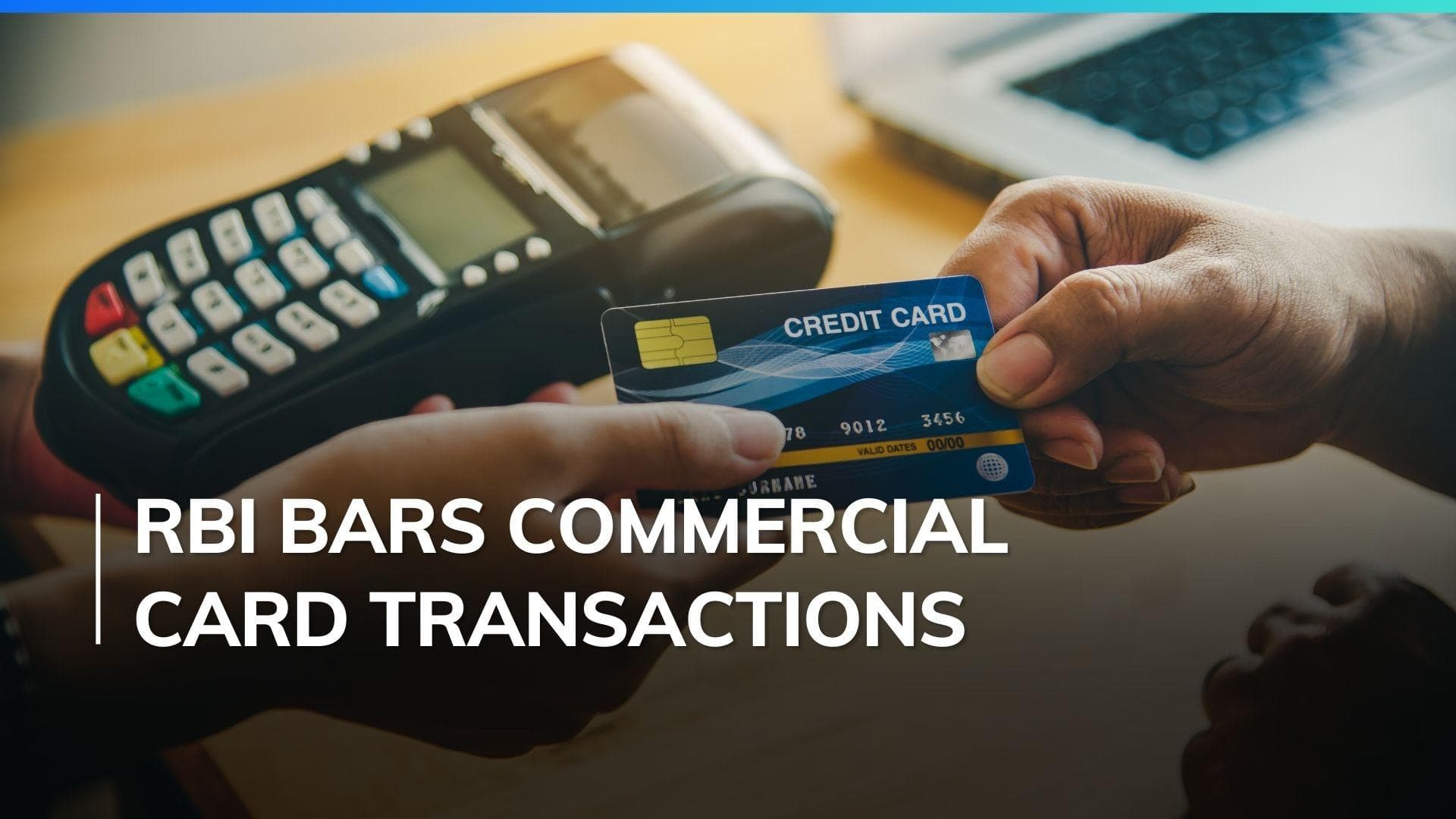 RBI prohibits Visa, Mastercard from commercial card transactions