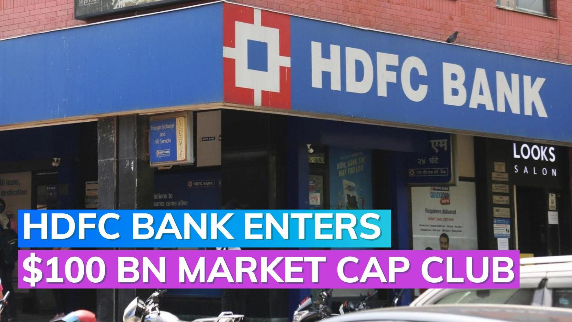 HDFC bank crosses $100 billion market-cap post merger; becomes world's 7th largest lender 