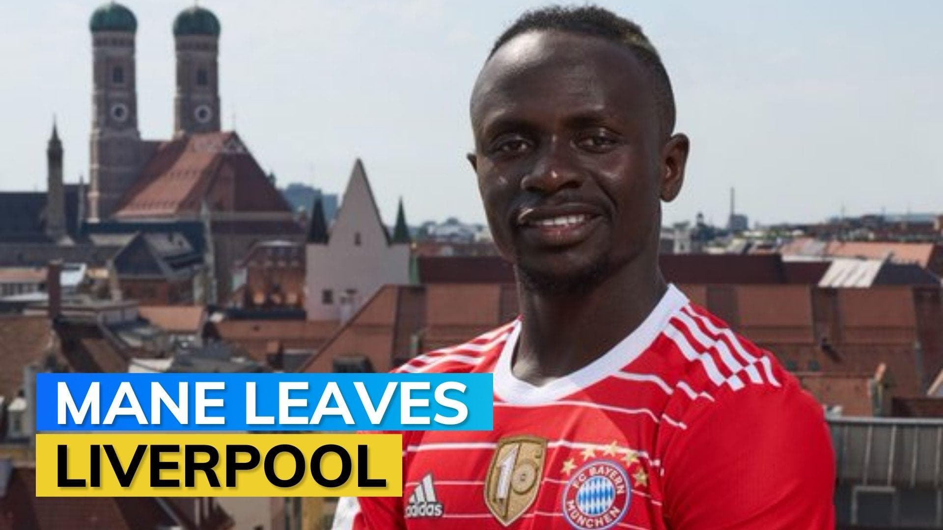 Bayern Munich confirm signing Sadio Mane from Liverpool