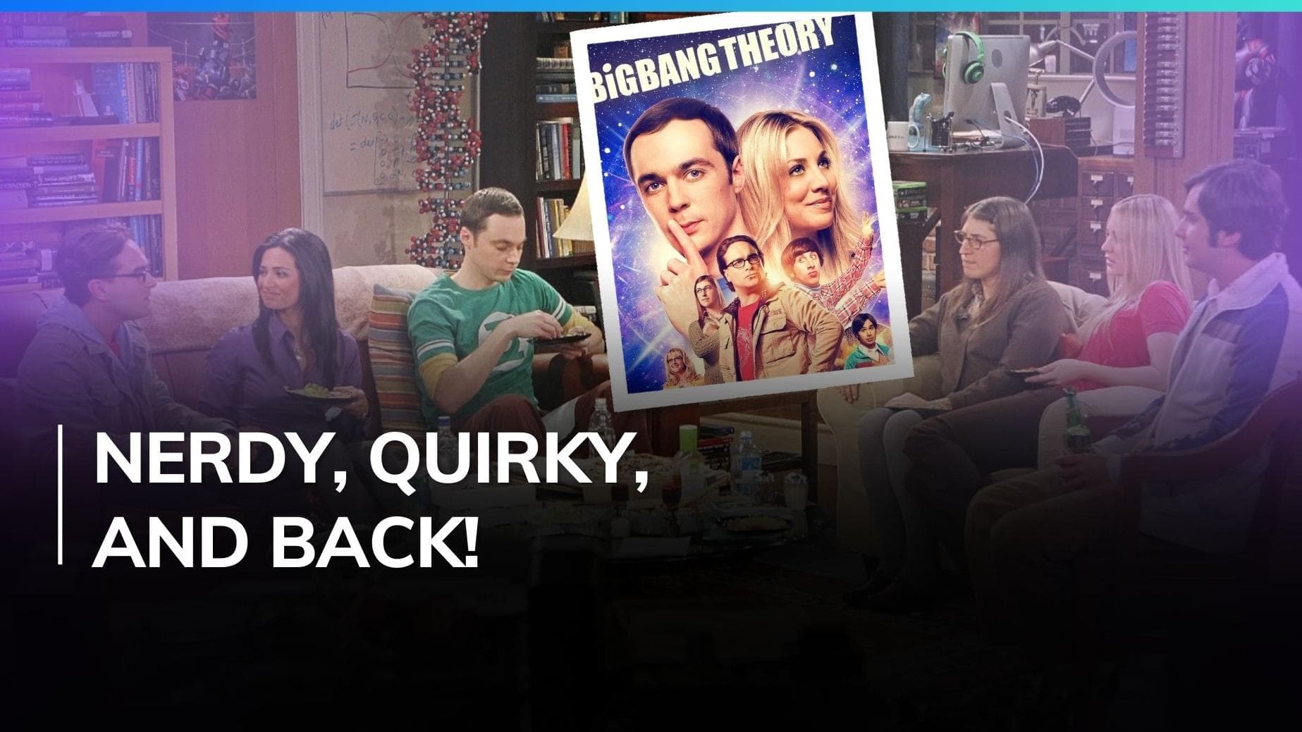 Big Bang Theory spinoff brings back the unsung heroes—get ready for a nerdy nostalgia blast!