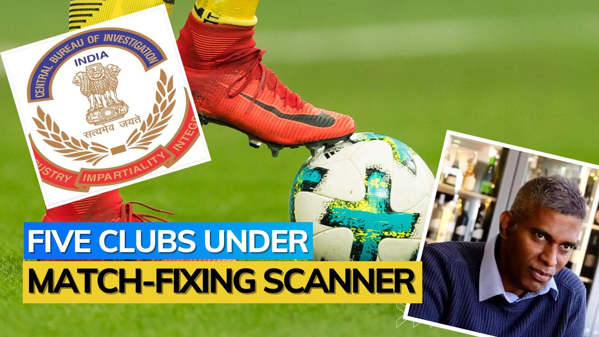 CBI investigates match-fixing in Indian football