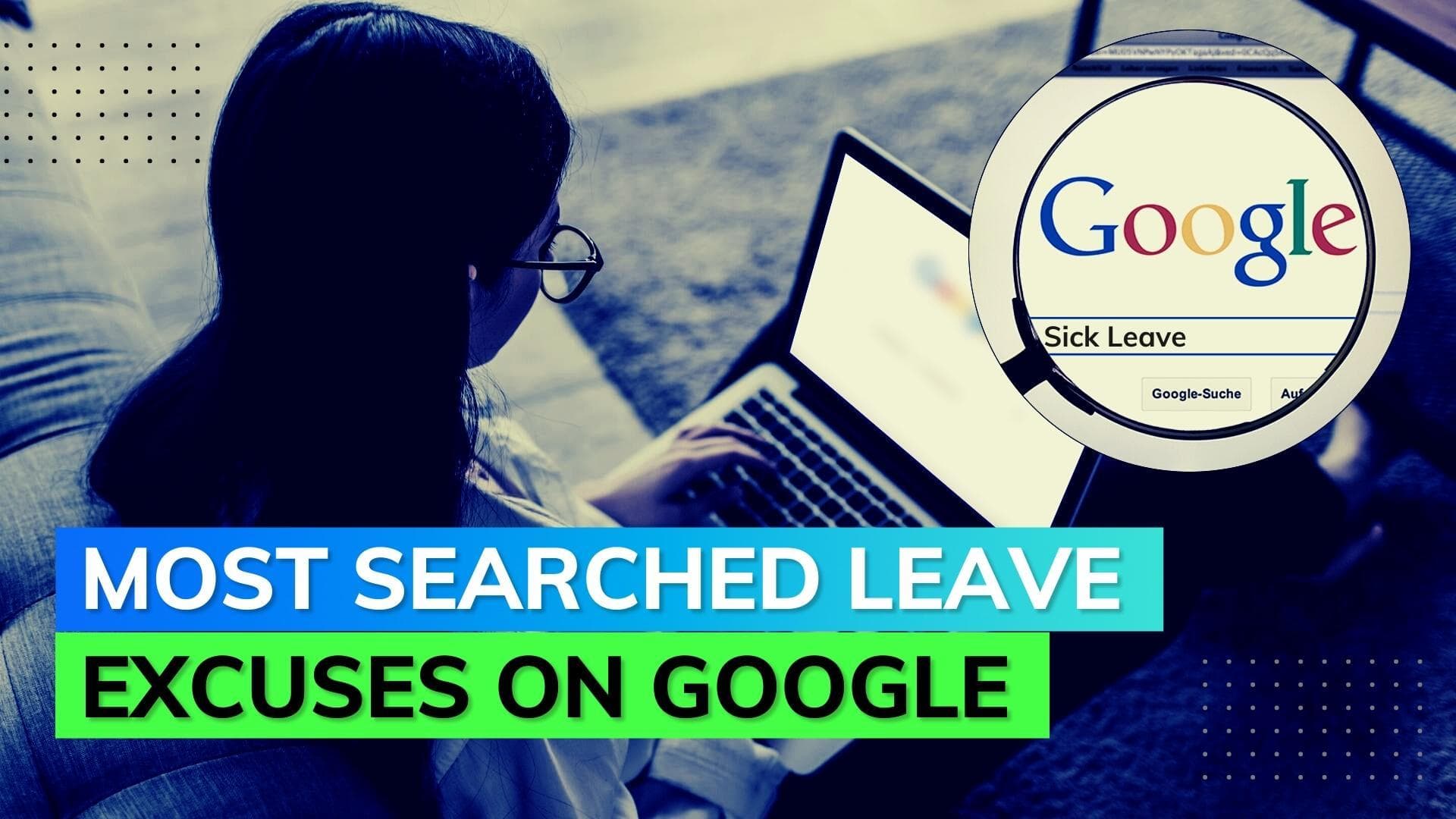 People making more excuses to miss work than ever before; 'calling in sick' most searched on Google