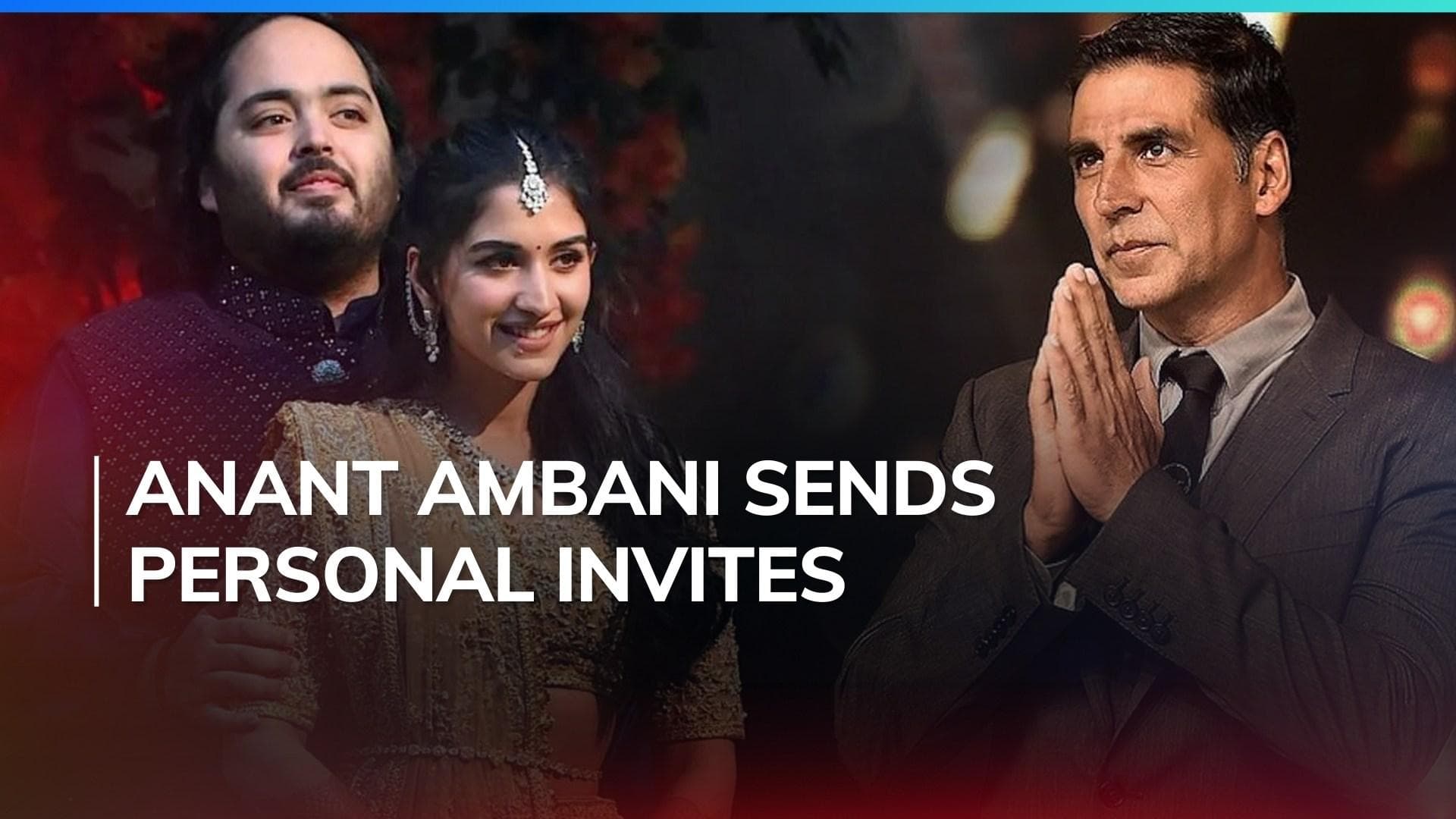 Anant Ambani-Radhika Merchant wedding: Groom extends personal invites to Akshay Kumar and more