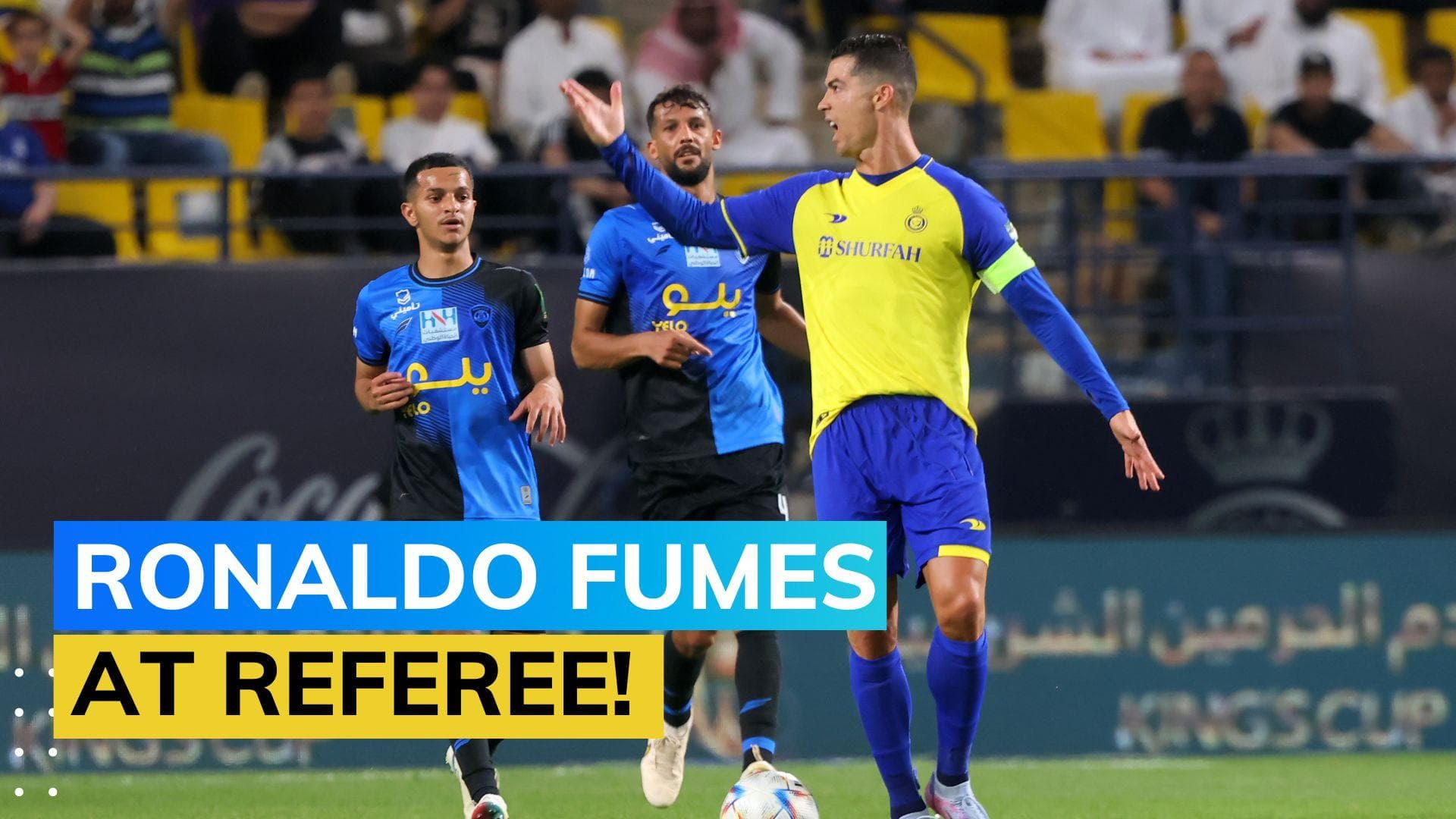 Watch! Cristiano Ronaldo loses his cool and gets booked in Saudi's Kings Cup