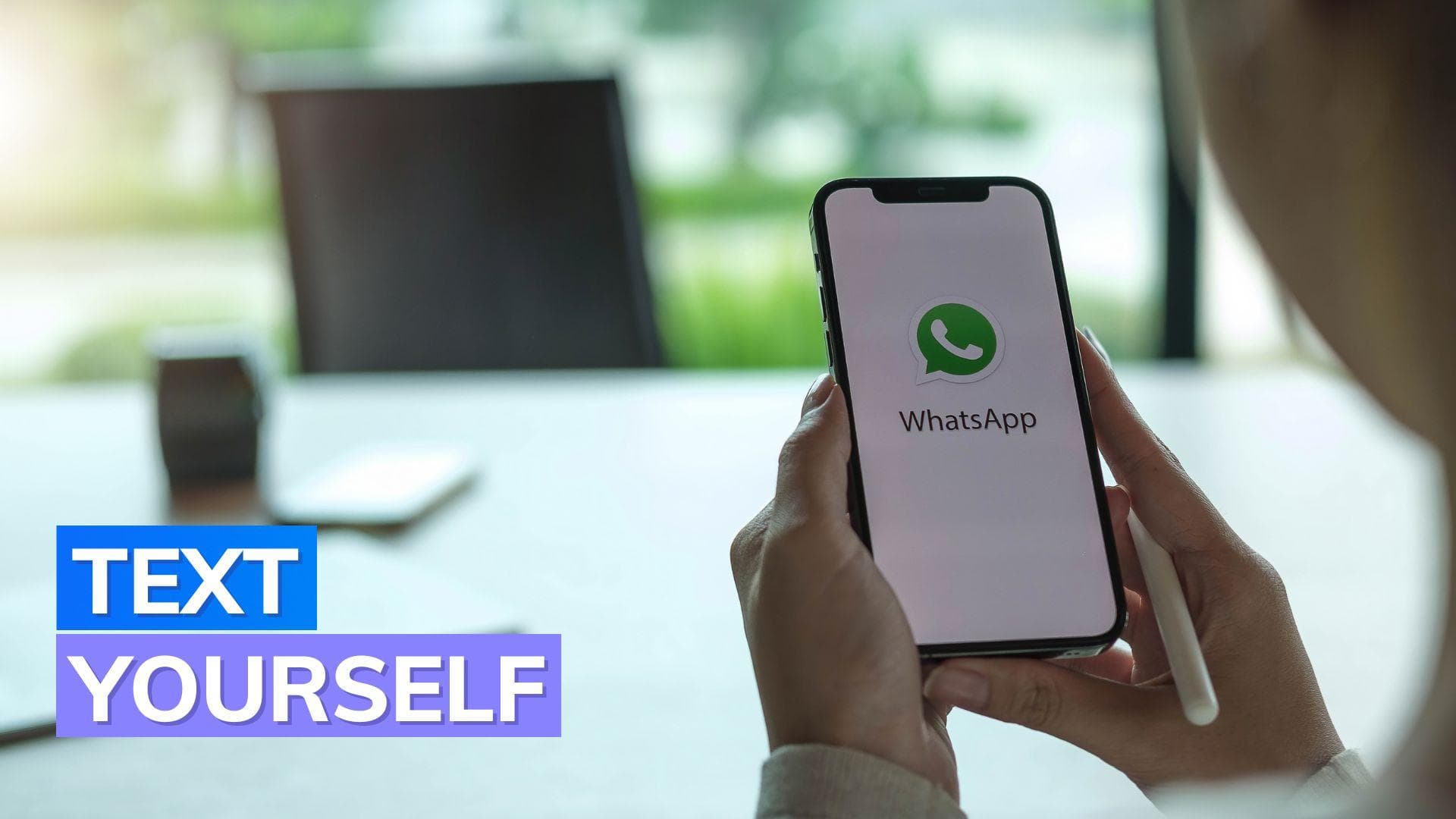 WhatsApp will soon let you text yourself