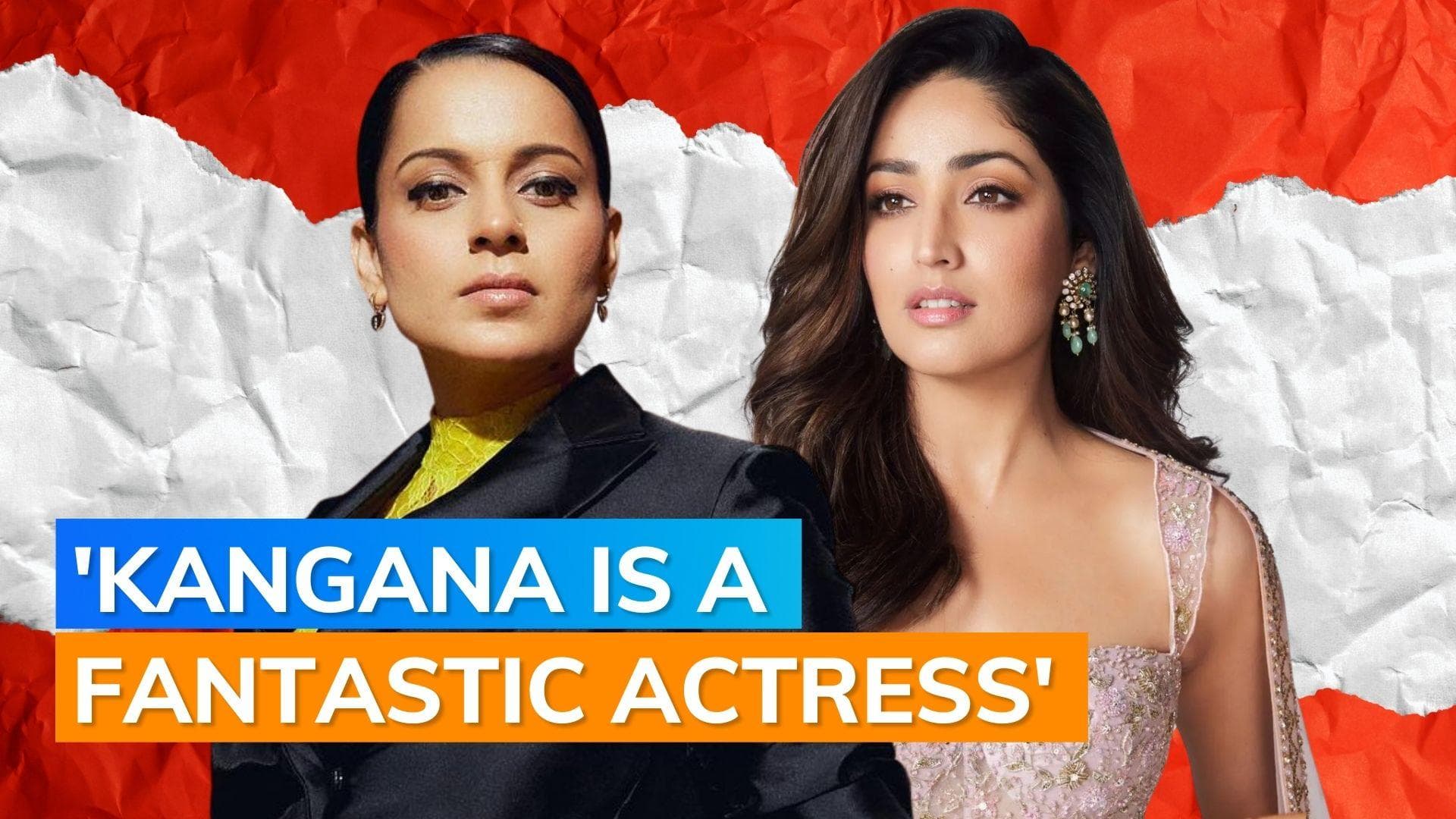 Yami Gautam opens up on her bond with ‘fantastic actress’ Kangana Ranaut