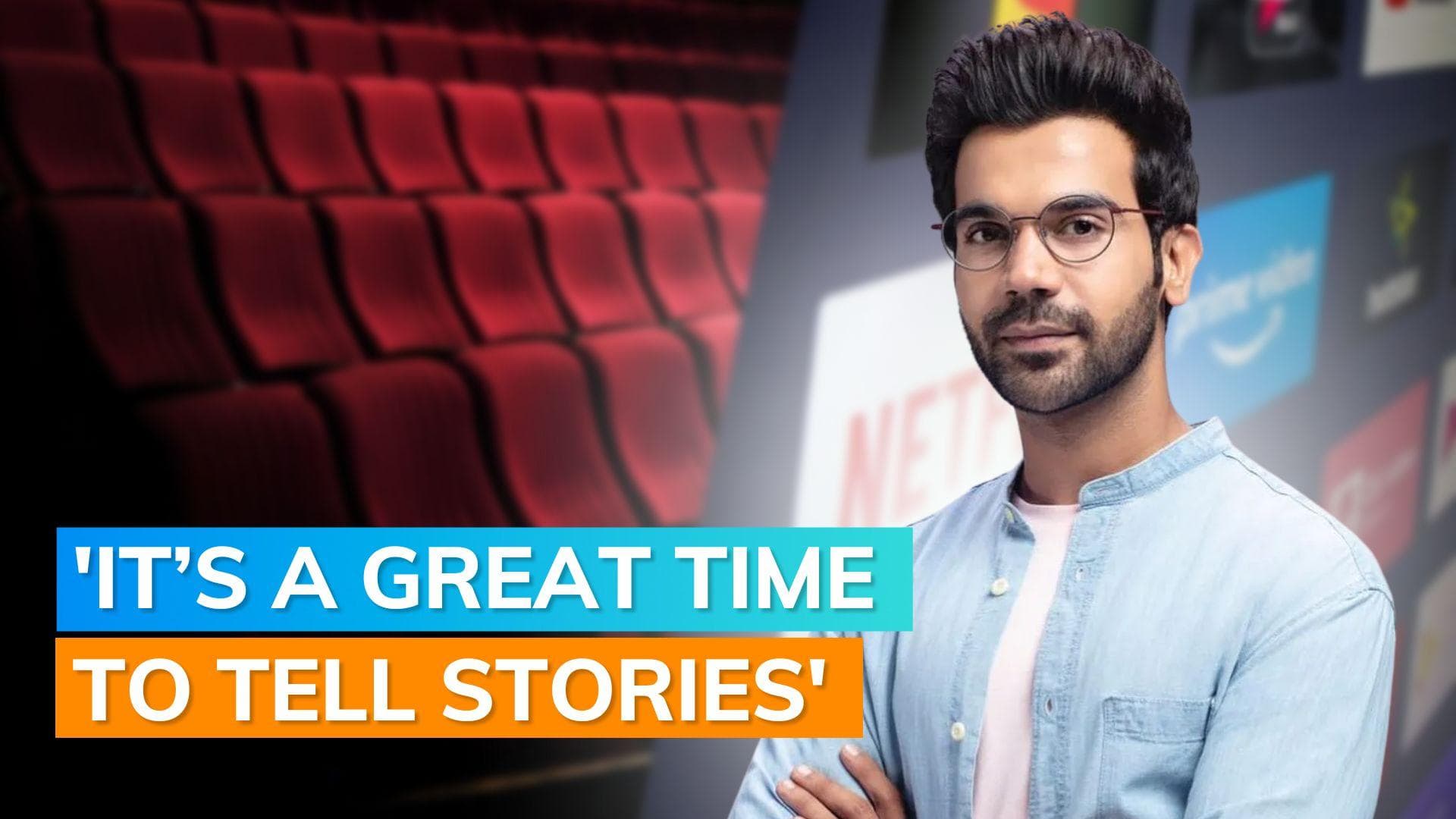 Rajkummar Rao: 'I don’t see any kind of competition between the OTT platform and theatre'