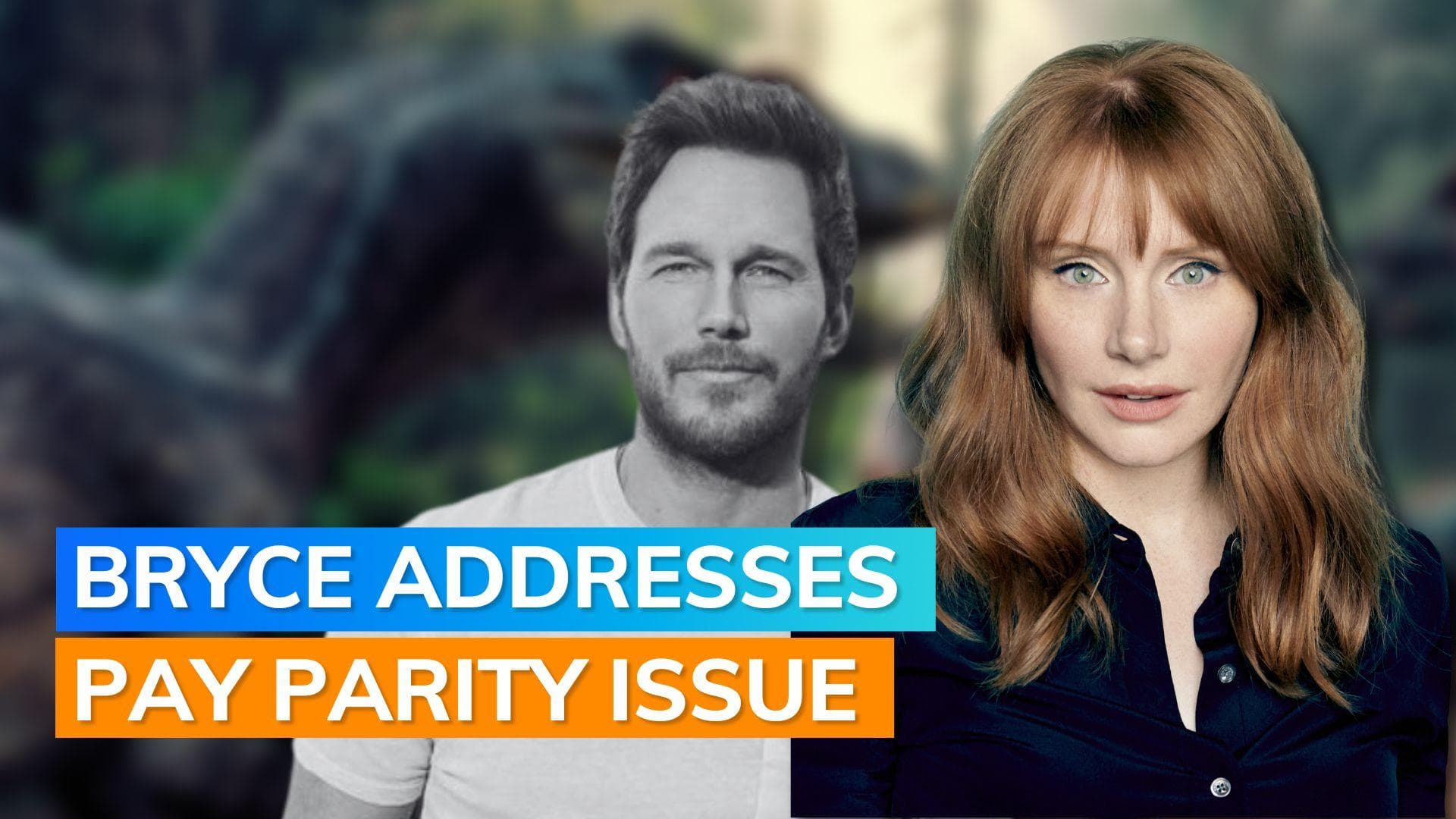 'Jurassic World' actor Bryce Dallas Howard opens up on pay disparity between her and co-star Chris Pratt