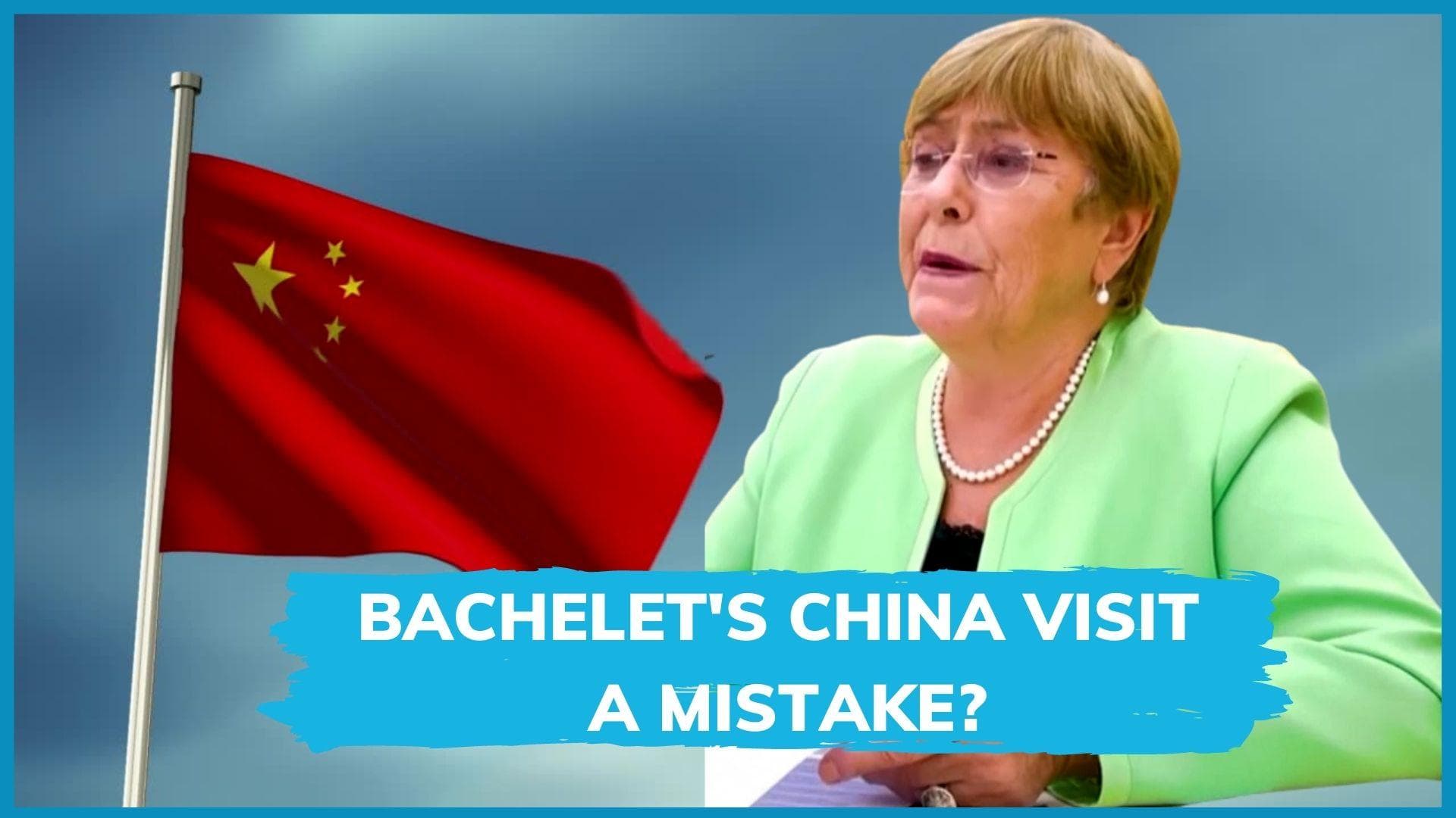 Why has US criticised UN human rights chief over her visit to China