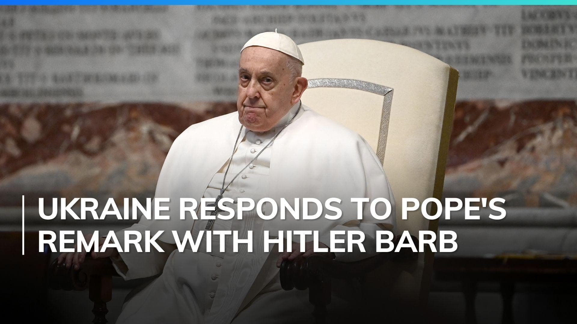 Pope Francis' 'white flag' comment is met by criticism from Ukraine and allies
