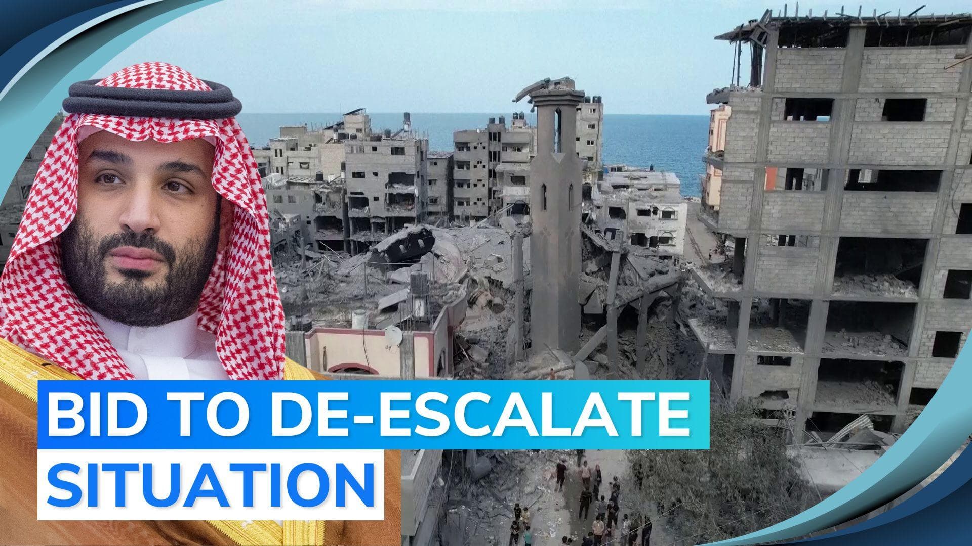 Israel-Hamas war: trying to contain conflict, Saudi Crown Prince tells Palestine President