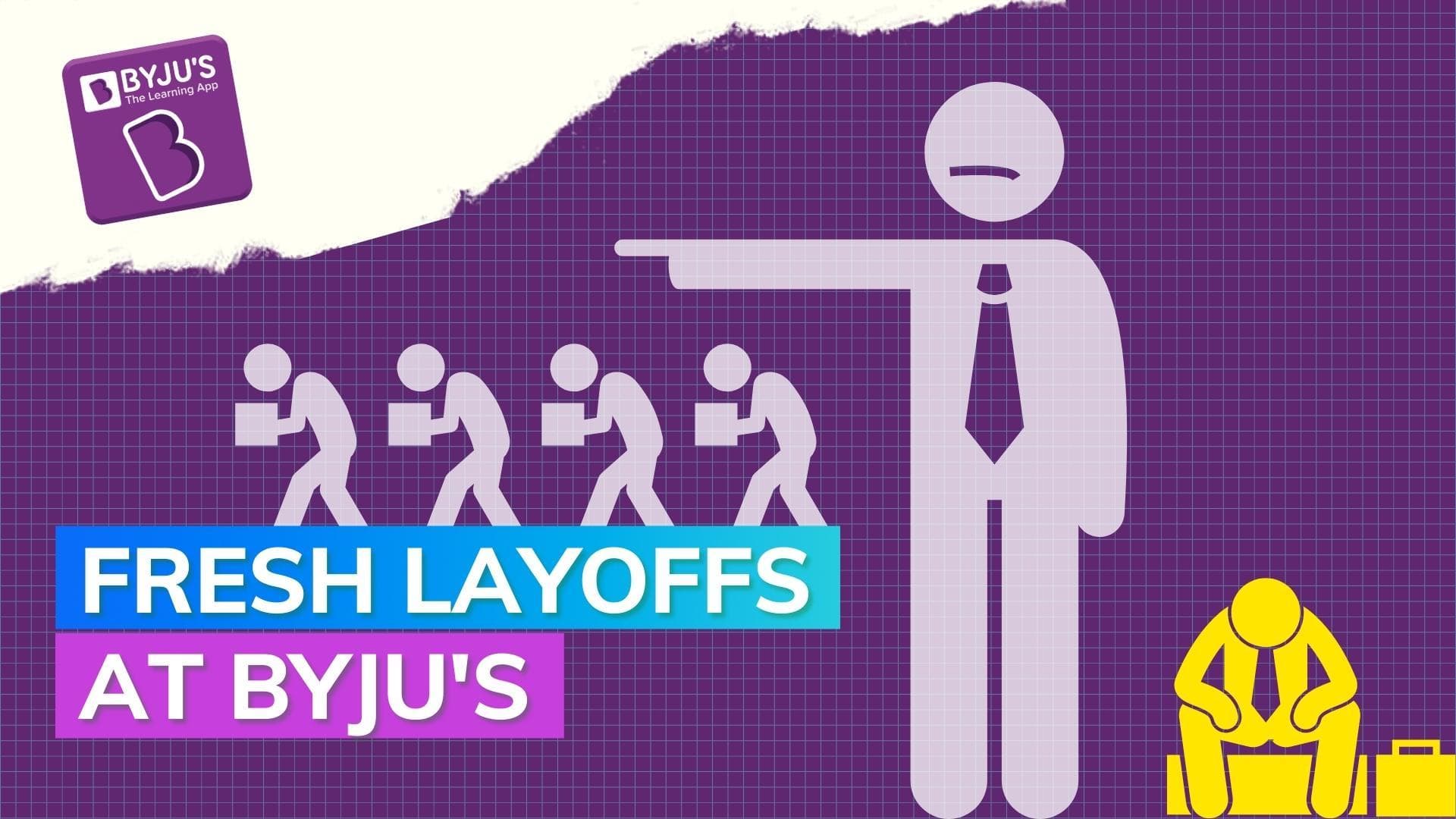 Fresh layoffs at Edtech company Byju's