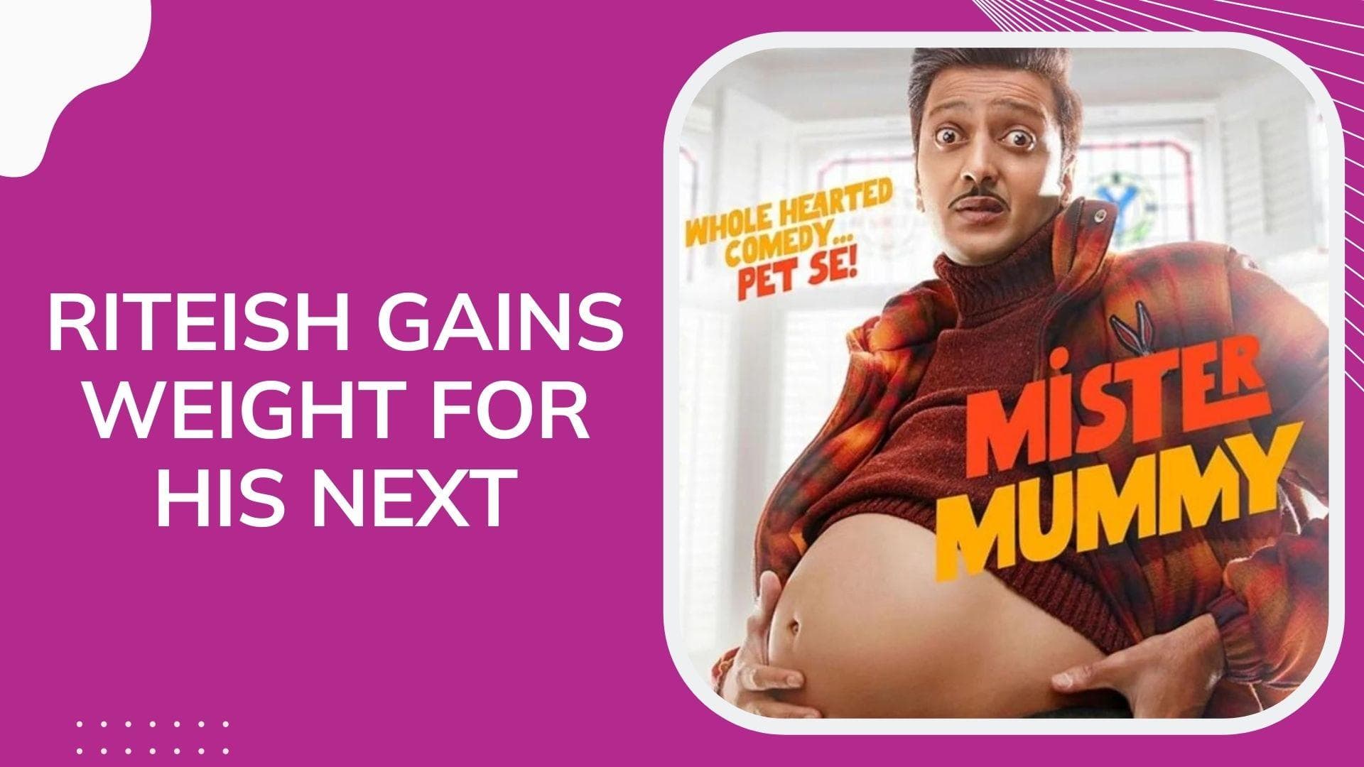 Riteish Deshmukh shares video of himself gorging food, reveals he is 'gaining weight' for 'Mister Mummy'