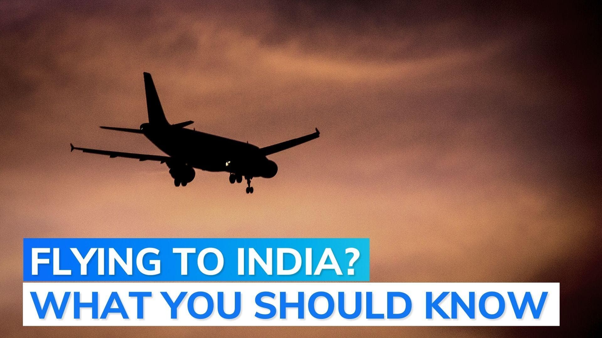 New guidelines for international arrivals in India amid Covid concerns