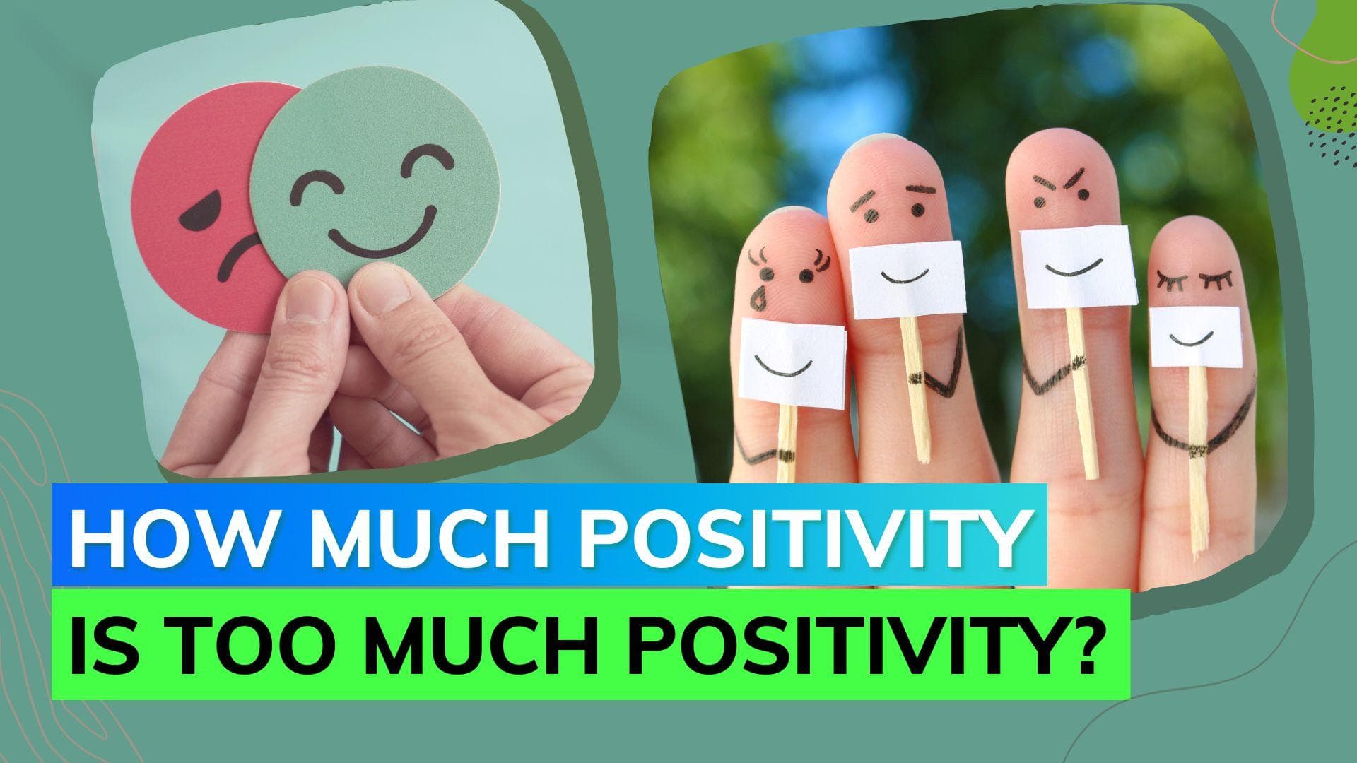What is Toxic positivity? Can it lead to more unhappiness? 