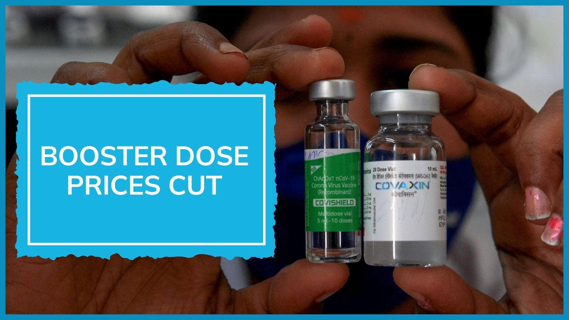 Covid-19 booster dose: Covishield, Covaxin prices slashed to ₹225