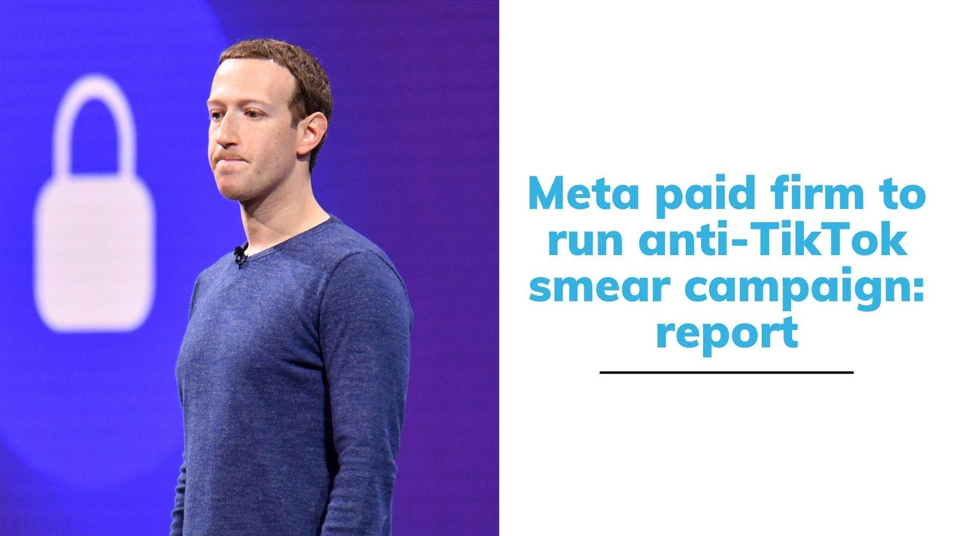 Meta paid Republican firm to launch smear campaign against TikTok: report