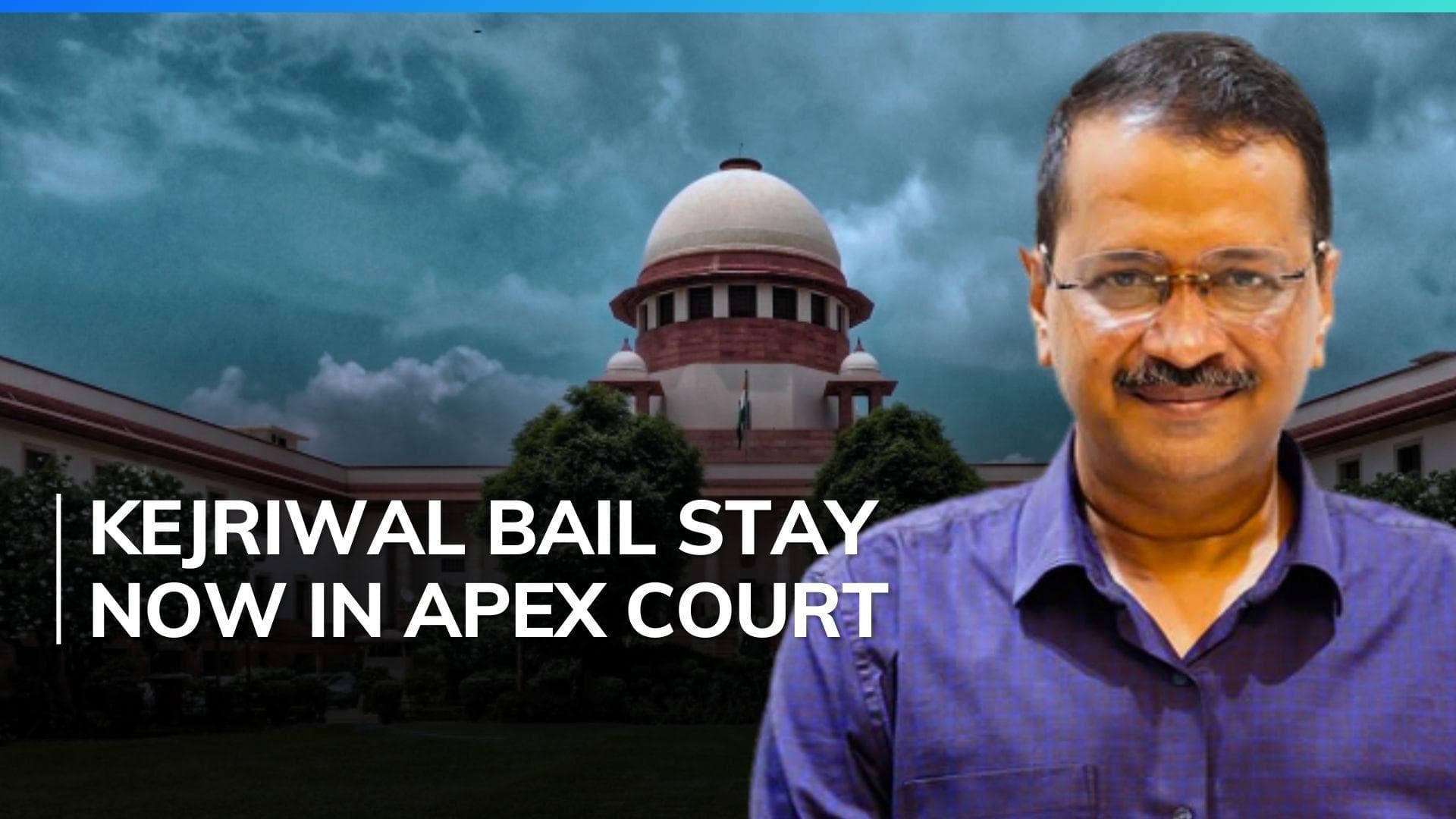 Arvind Kejriwal moves SC against HC's interim stay on bail order