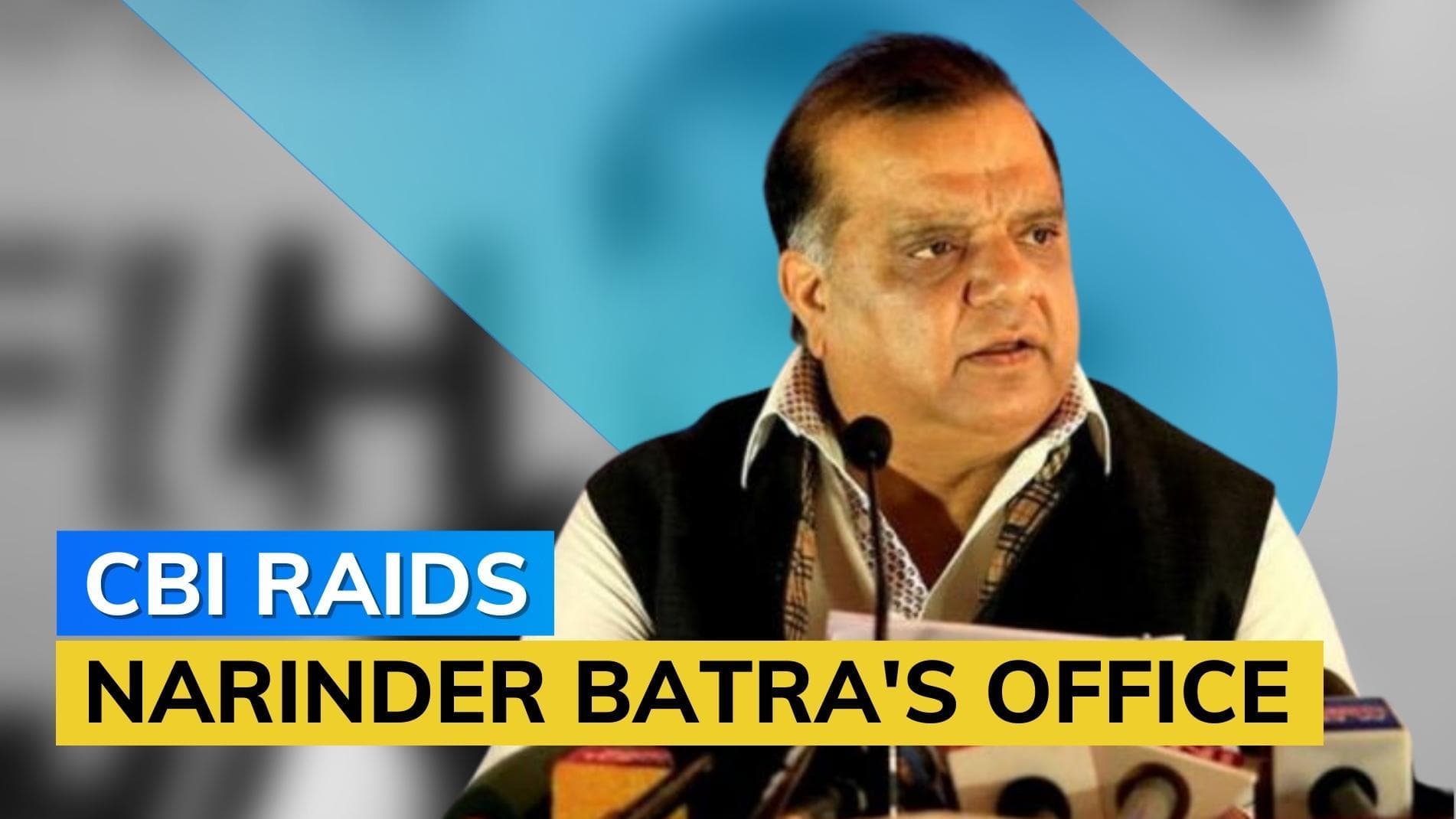 CBI finds 'incriminating documents' against Narinder Batra, registers case soon after resignation
