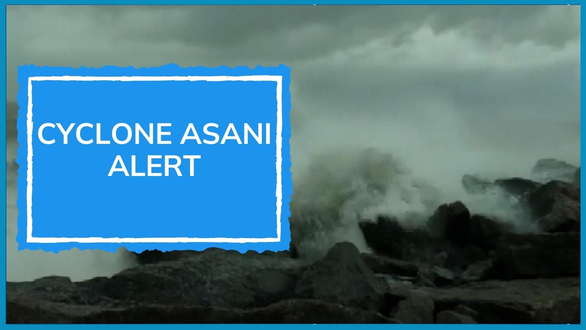 Cyclone Asani: Watch where & when it may form, which areas would be affected in India