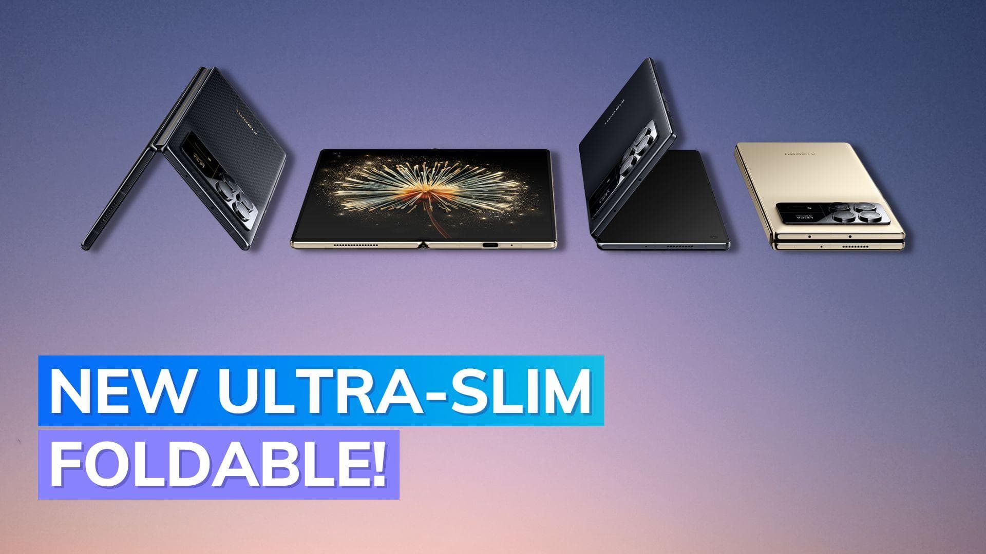 Xiaomi Mix Fold 3 Launched: Super Slim Design, Leica-Tuned Cameras and More