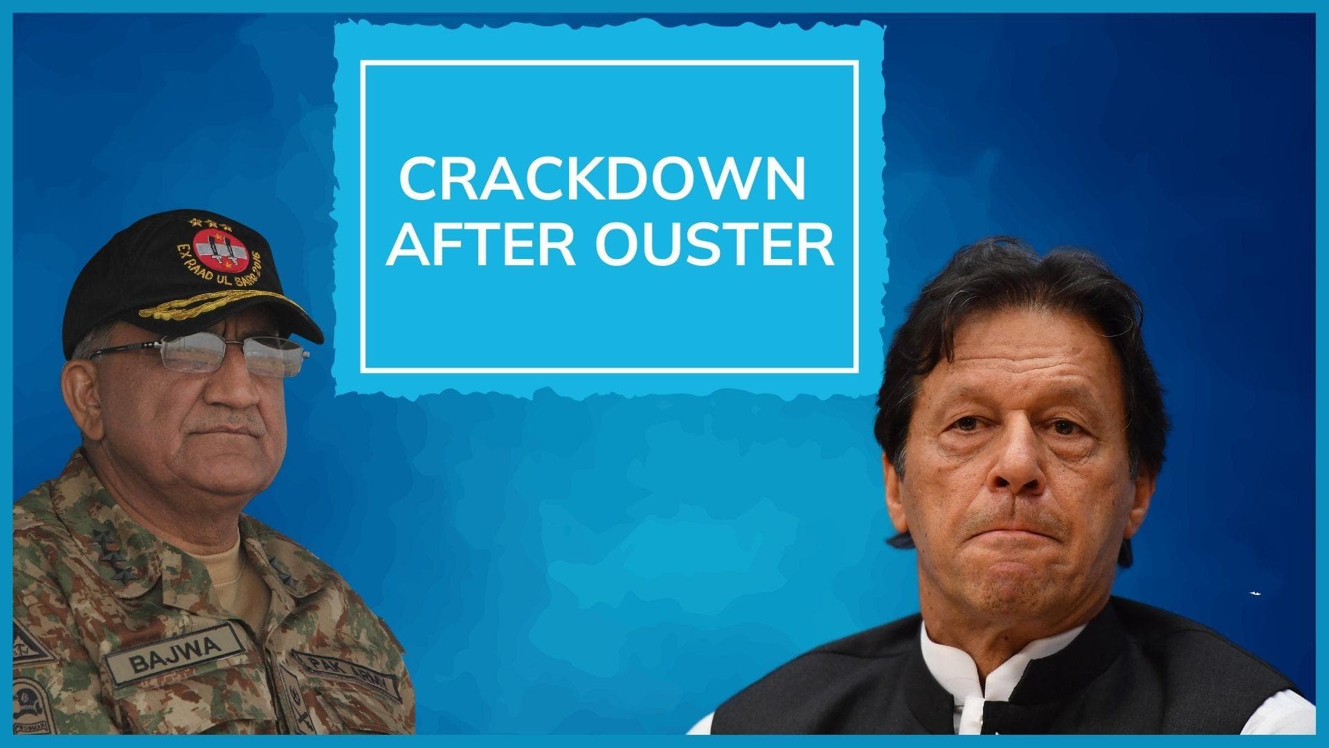 Imran Khan's aides, who targeted Army chief Qamar Bajwa, hunted