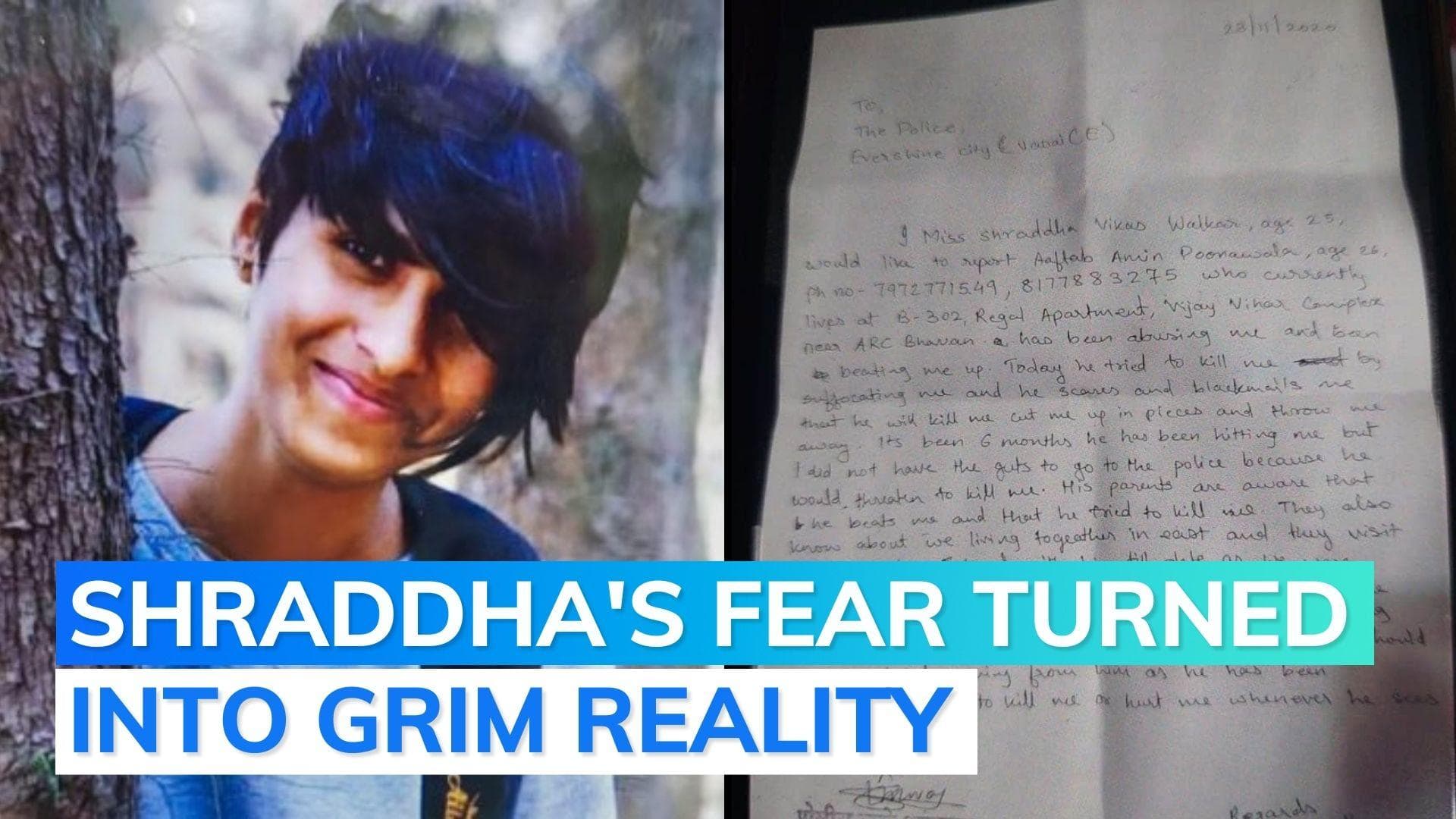 'He will kill me, cut me up in pieces': Shraddha approached Maha Police to report Aaftab 2 years ago 