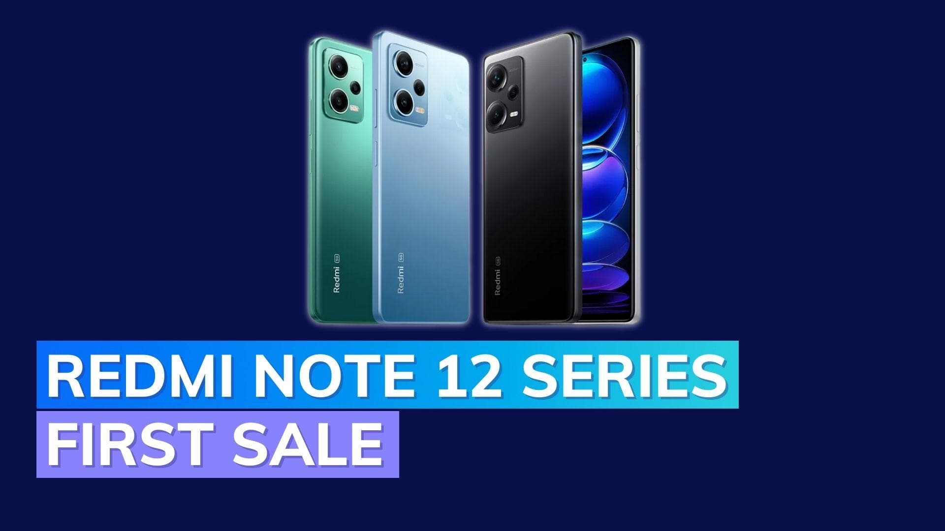Redmi Note 12 series first sale today: Price and offers