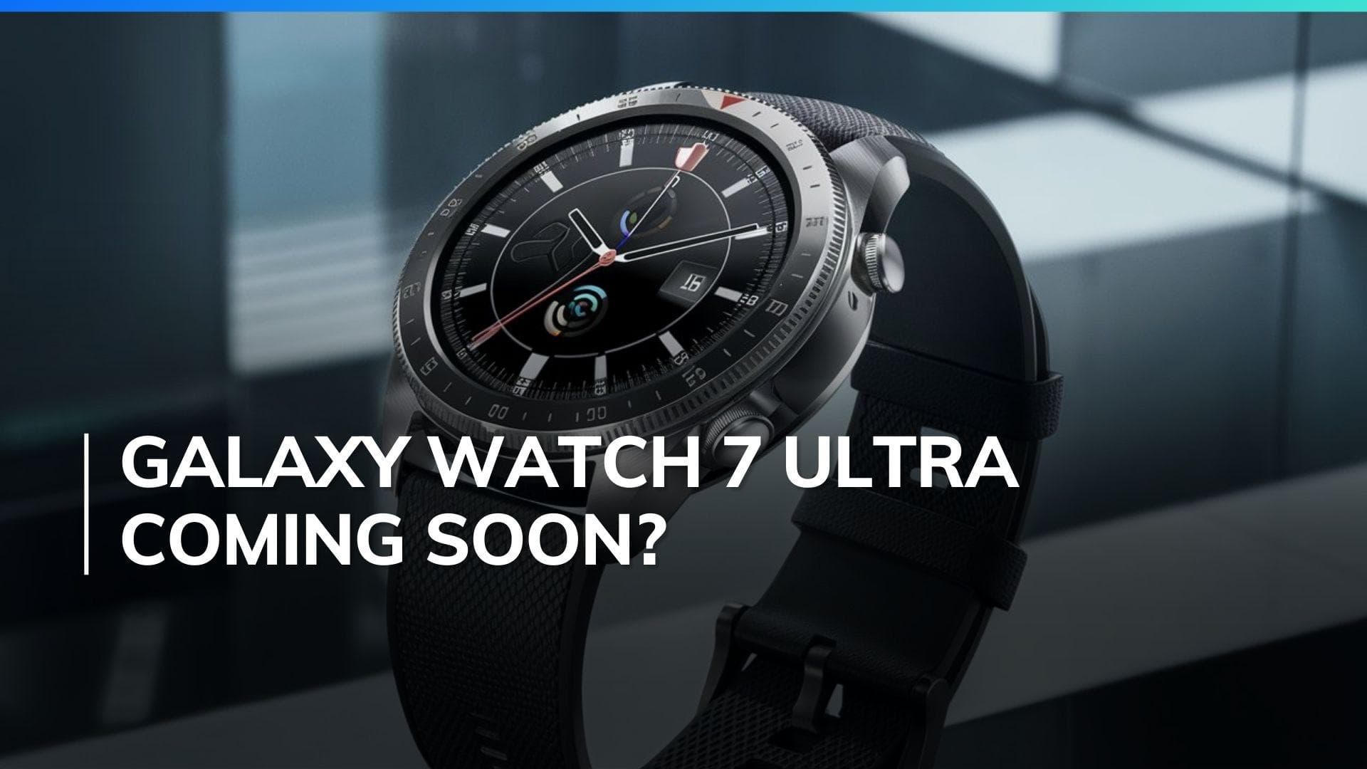 Samsung Galaxy Watch 7 Ultra rumoured to launch in 2024: See what to expect