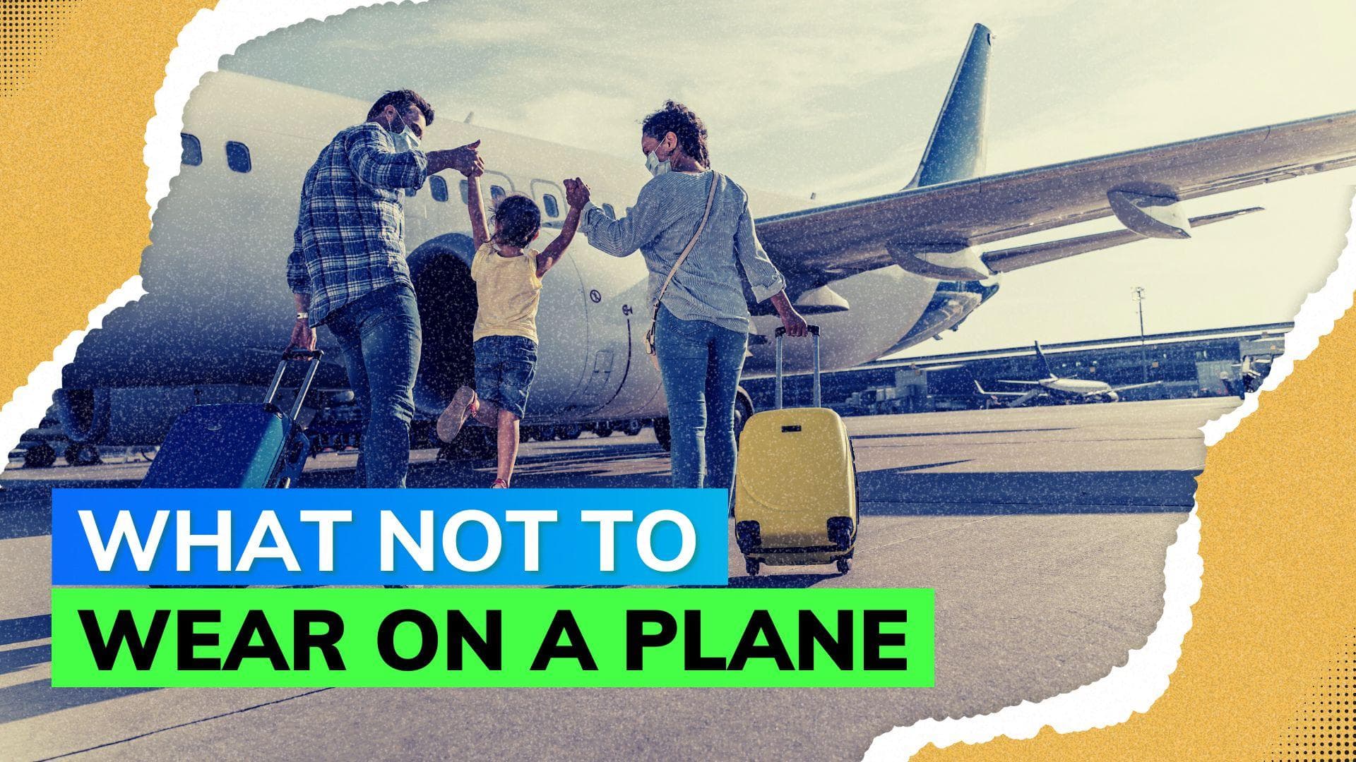  Know things you must avoid wearing when travelling on a plane