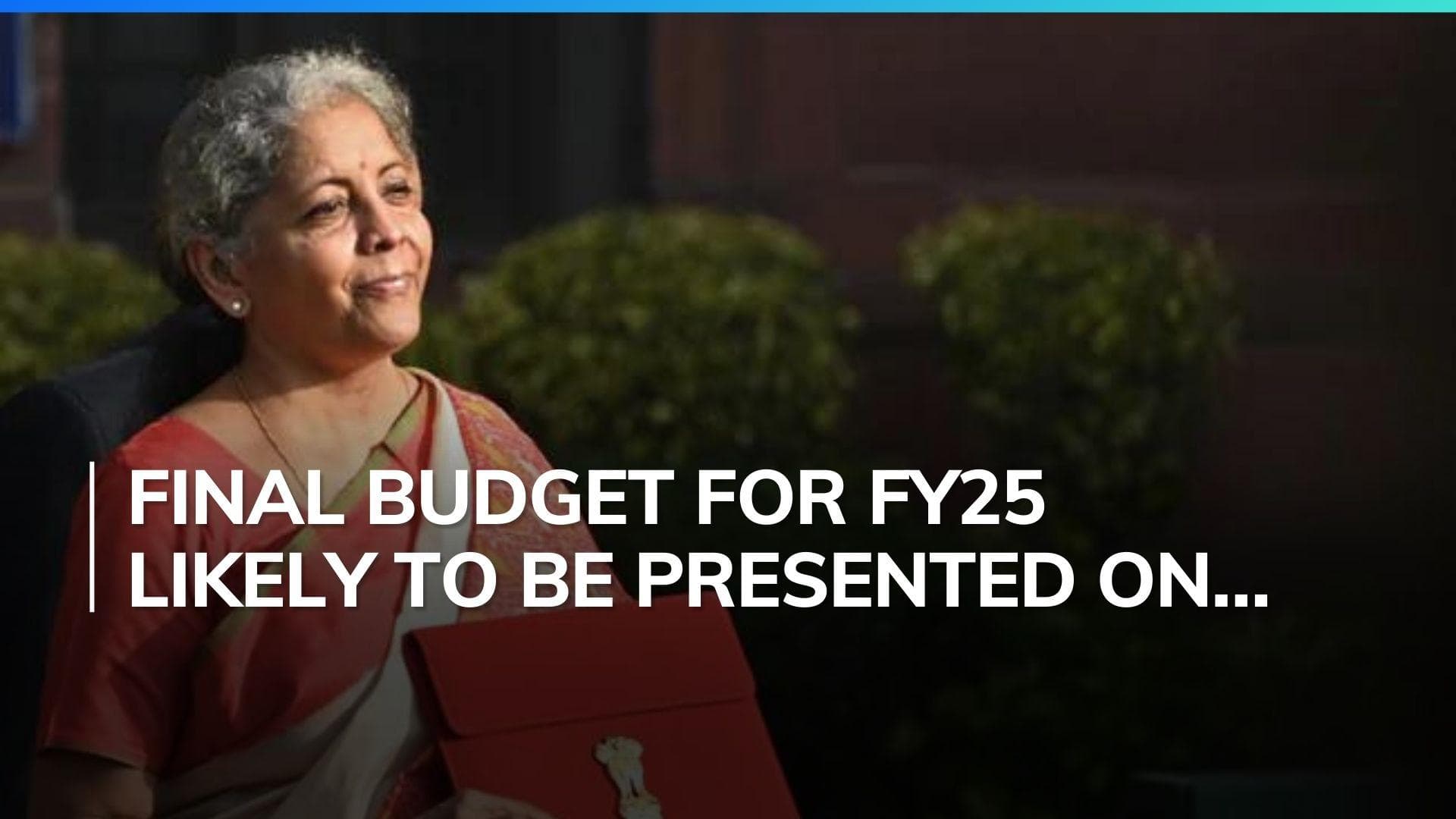Union Budget 2024-25 likely to be presented in third week of July