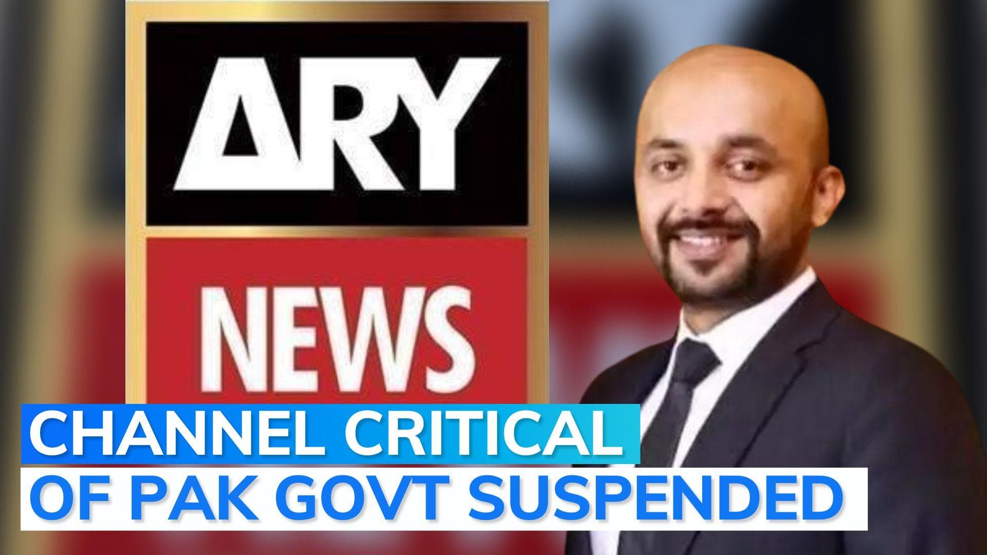 Pakistan: TV journalist from ARY News arrested hours after channel taken off air