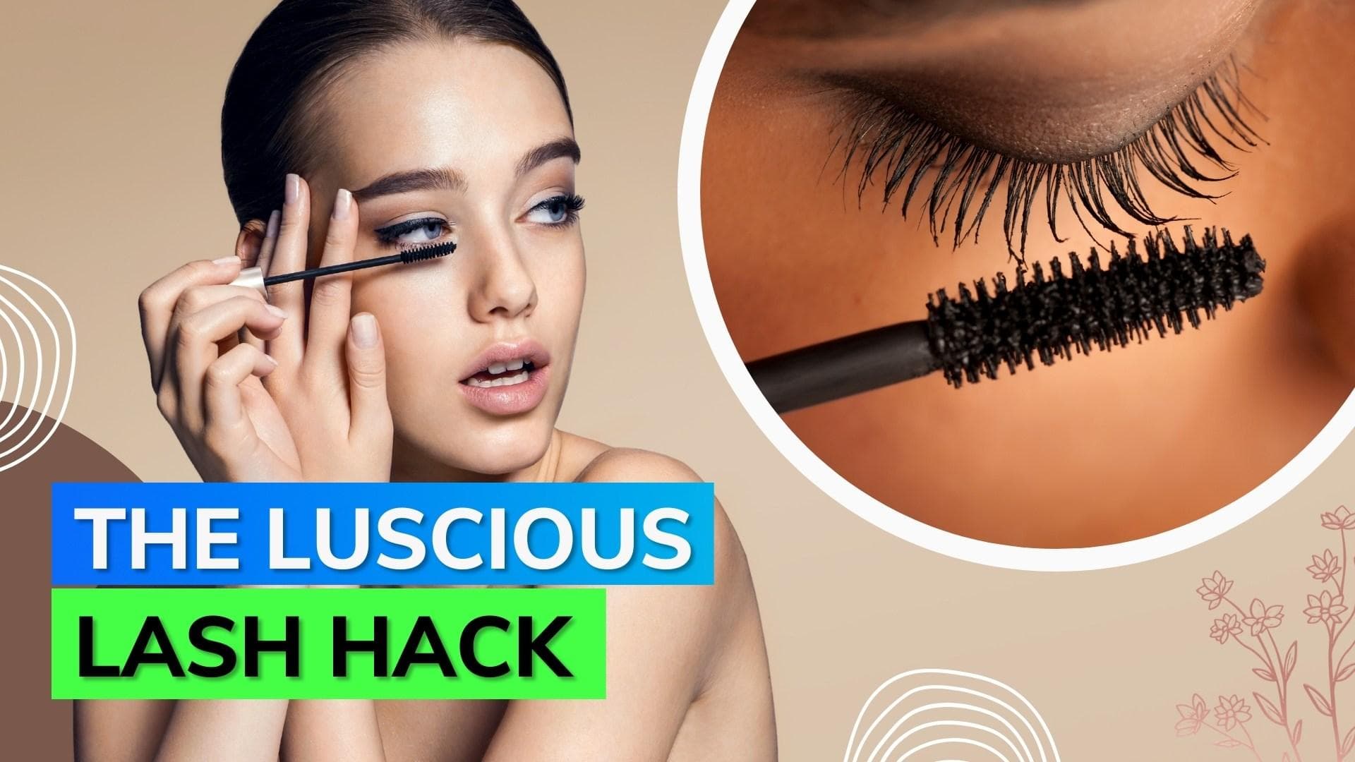 This mascara hack will give you long, luscious lashes in no time