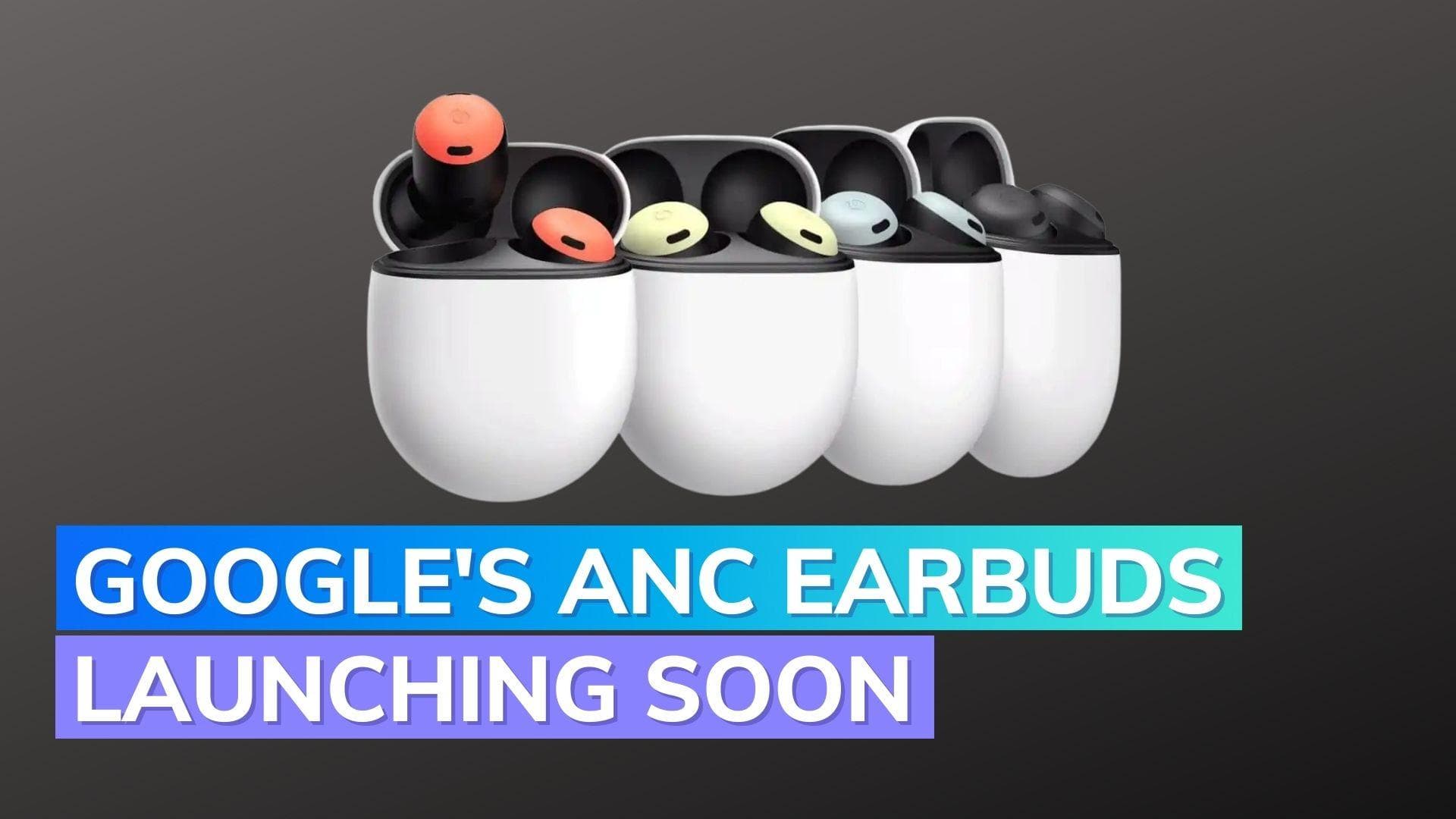 Google Pixel Buds Pro India launch date revealed