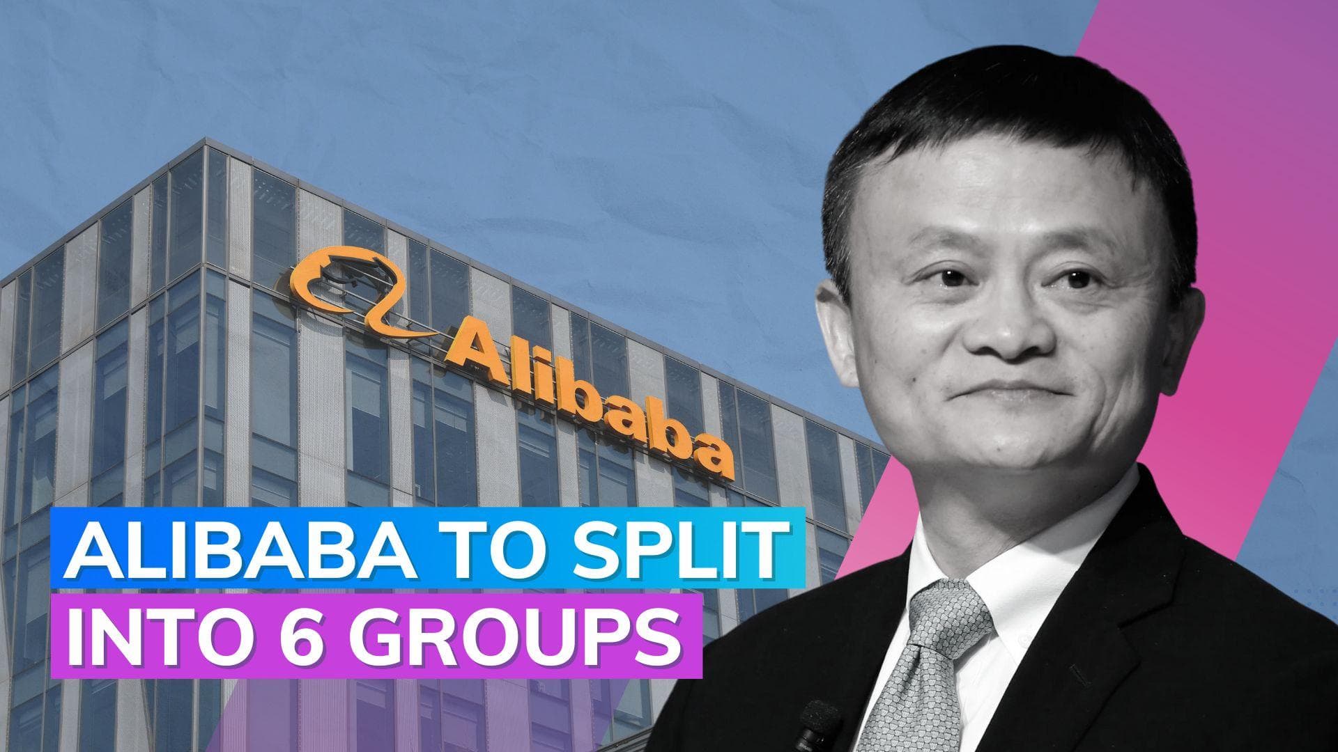 Alibaba to split into 6 groups, separate IPOs expected