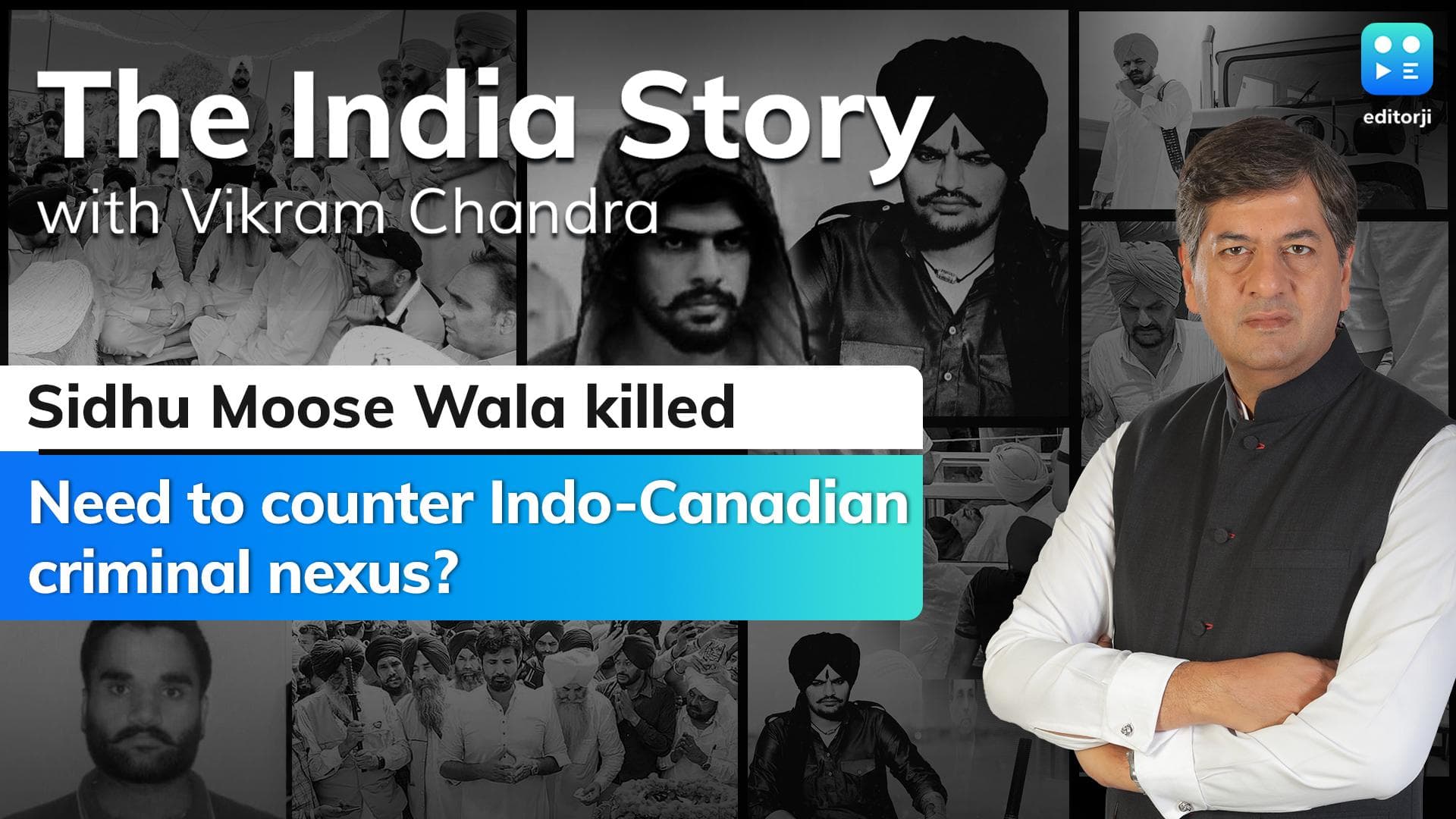 The India Story Episode 9 | Sidhu Moose Wala killed: Need to counter Indo-Canadian criminal nexus?