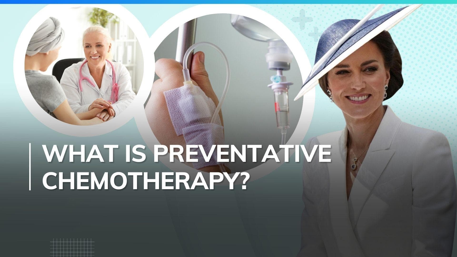 Kate Middleton undergoes preventative chemotherapy. Here is how it is different from regular chemo